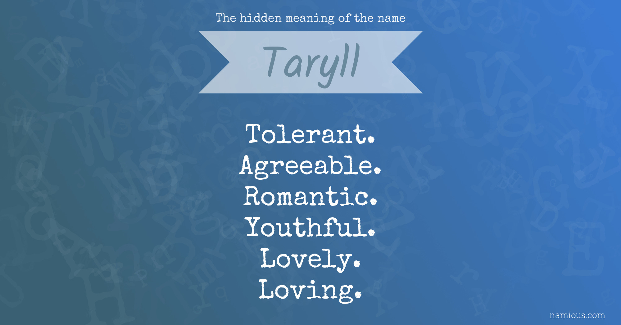 The hidden meaning of the name Taryll