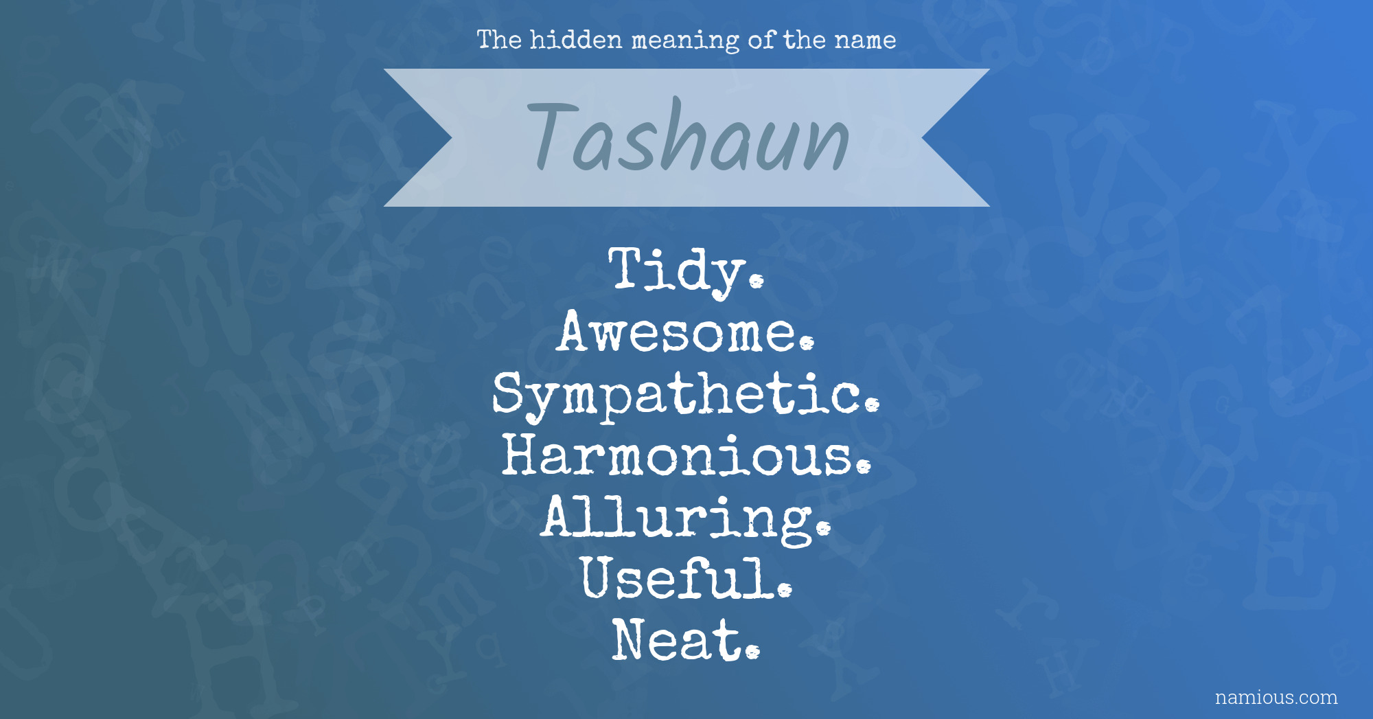 The hidden meaning of the name Tashaun