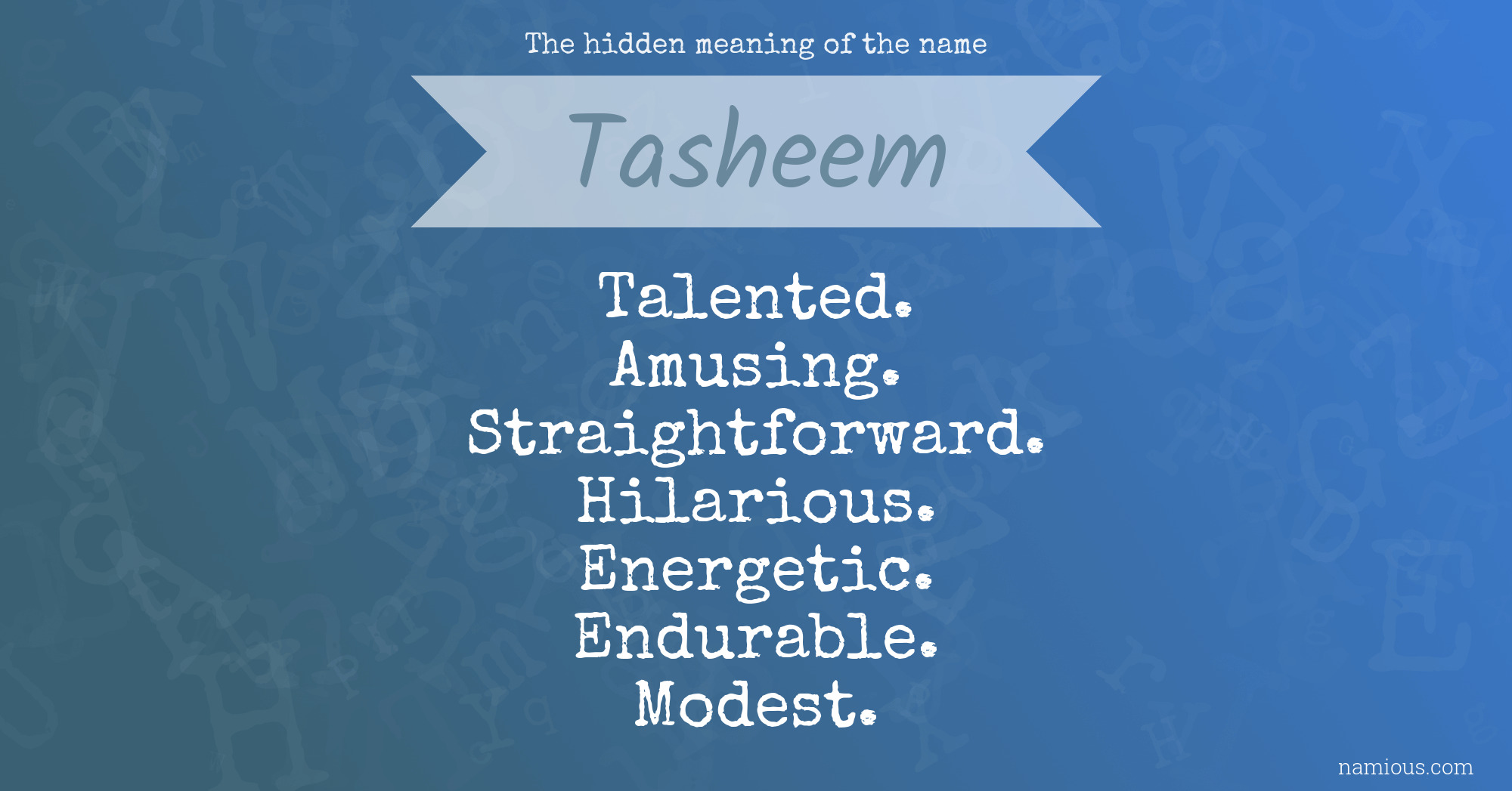 The hidden meaning of the name Tasheem