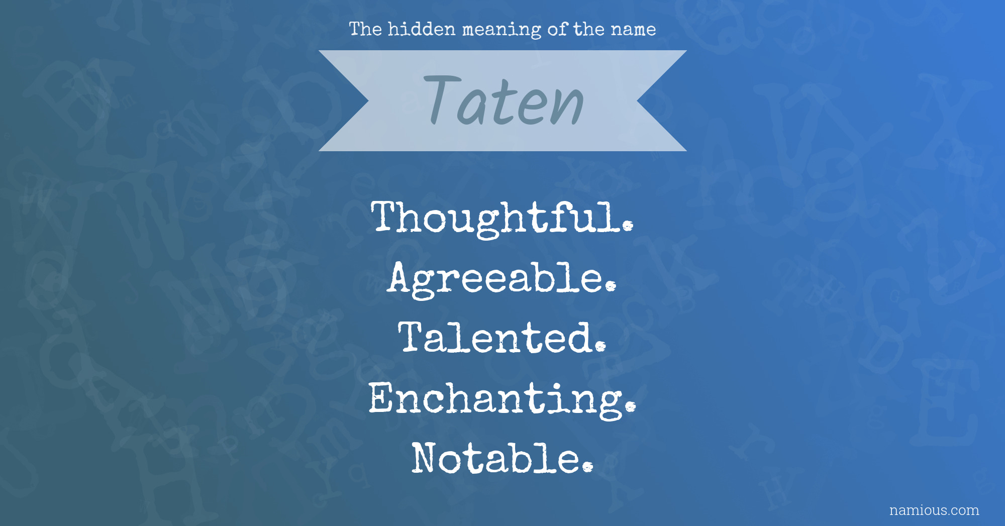 The hidden meaning of the name Taten