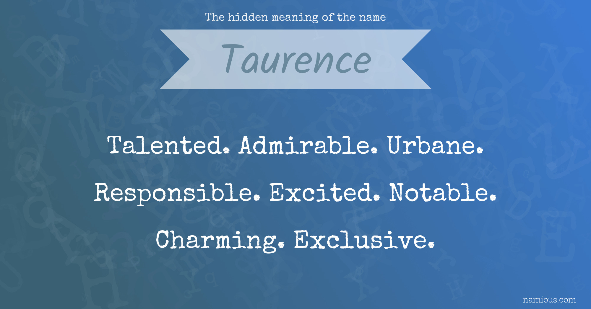 The hidden meaning of the name Taurence