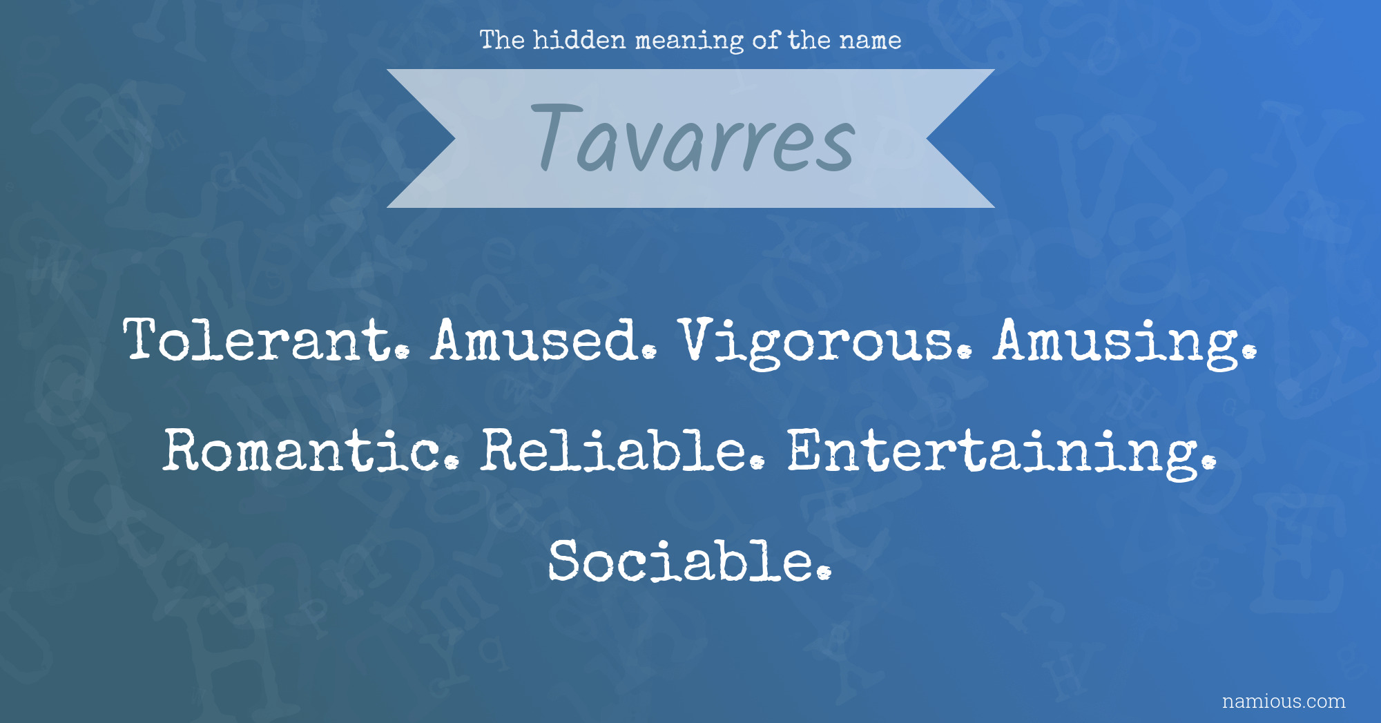 The hidden meaning of the name Tavarres