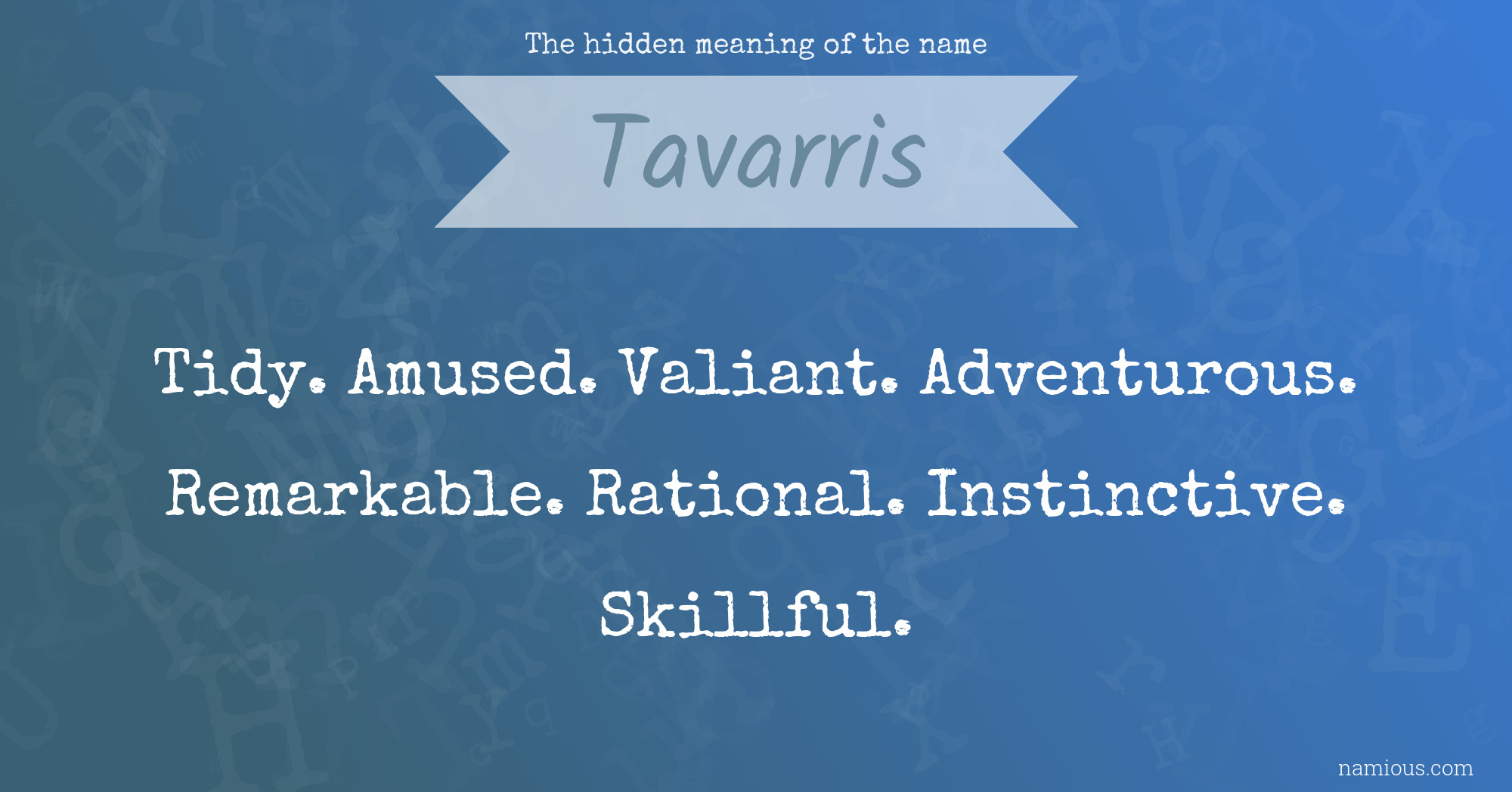 The hidden meaning of the name Tavarris