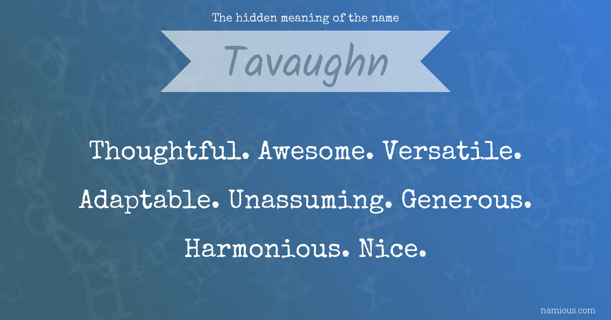 The hidden meaning of the name Tavaughn