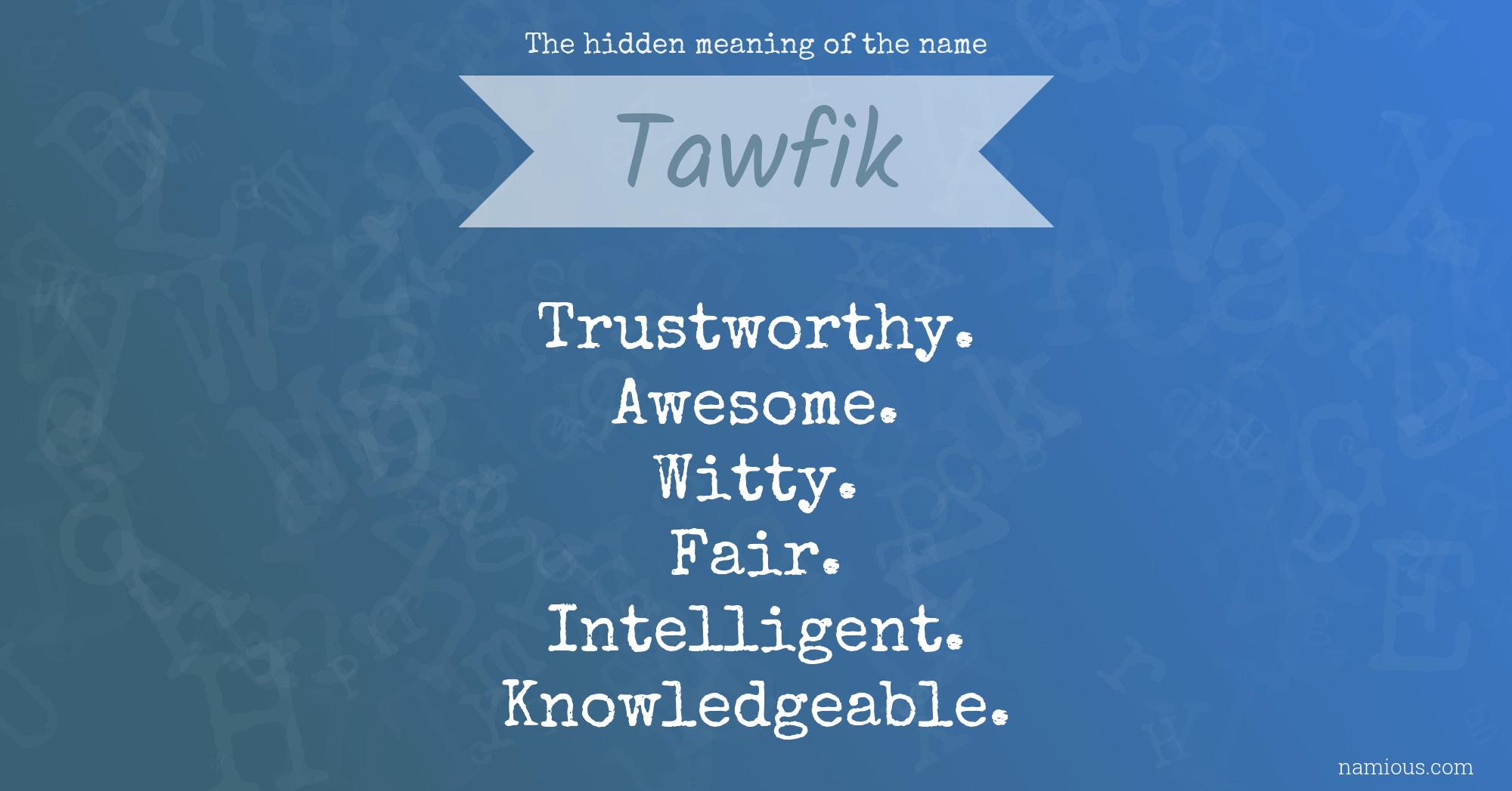 The hidden meaning of the name Tawfik