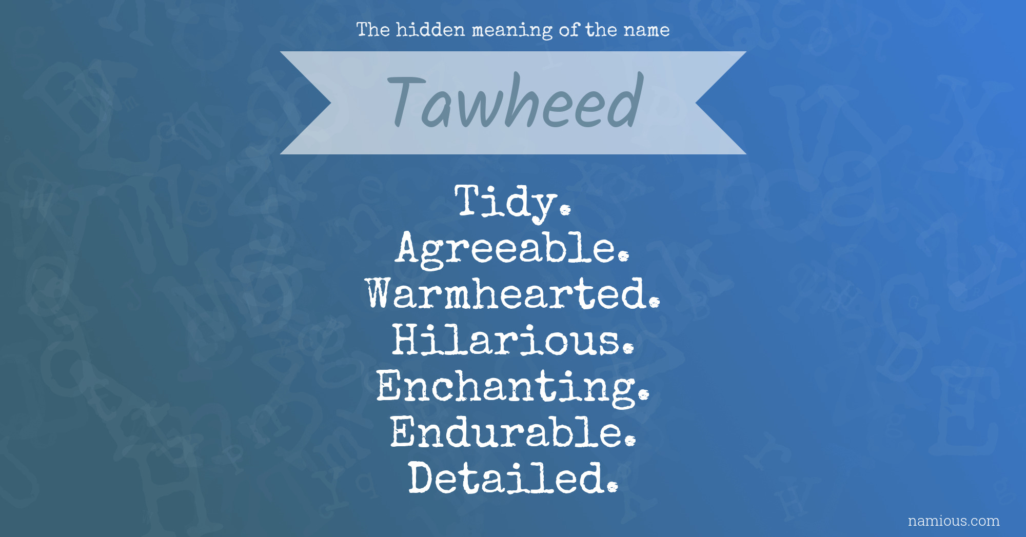 The hidden meaning of the name Tawheed