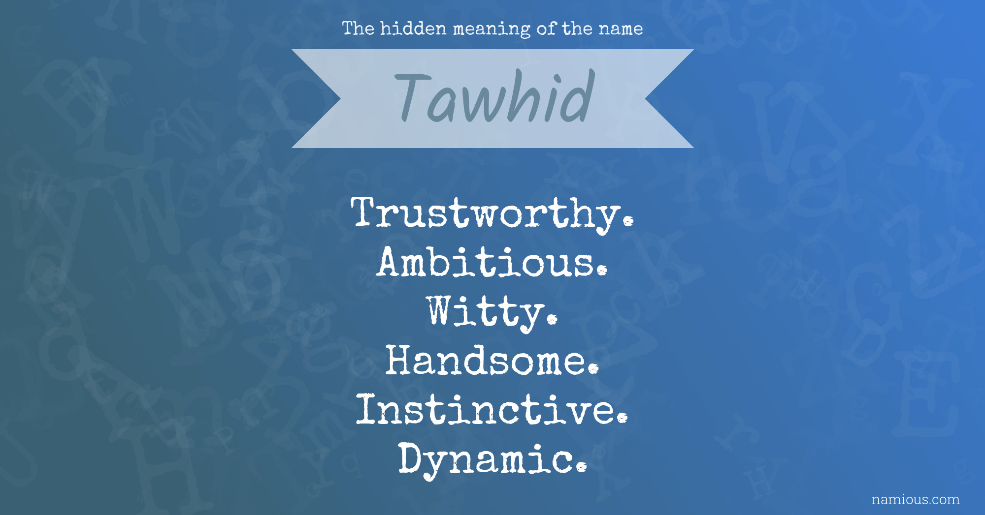 The hidden meaning of the name Tawhid