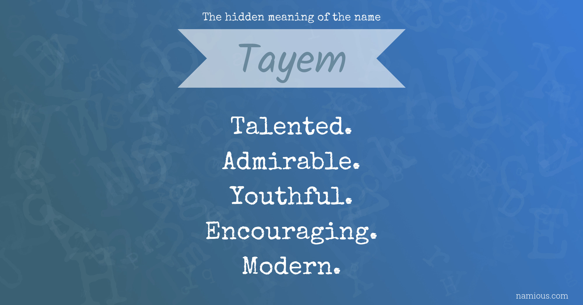 The hidden meaning of the name Tayem