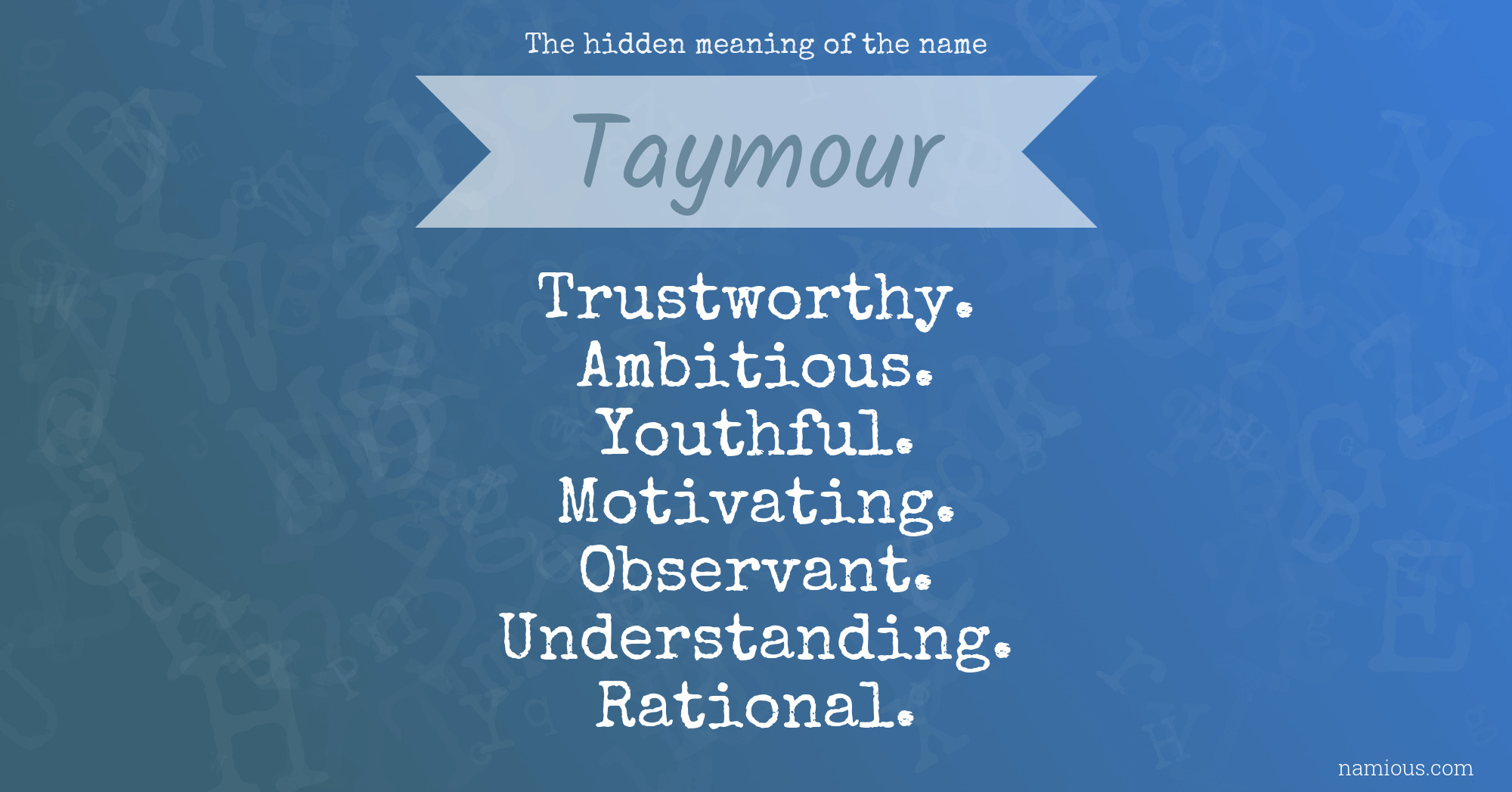 The hidden meaning of the name Taymour