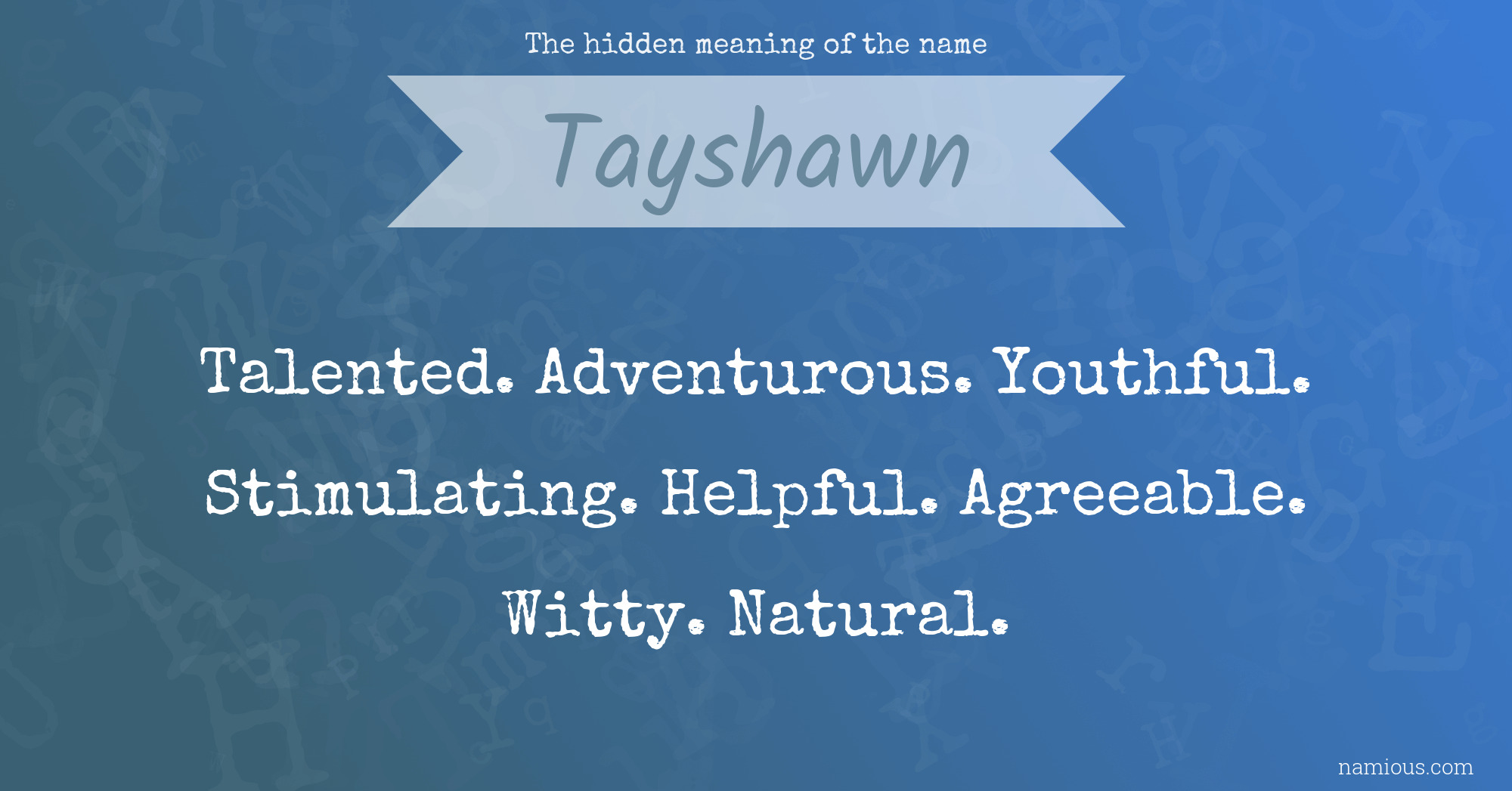 The hidden meaning of the name Tayshawn