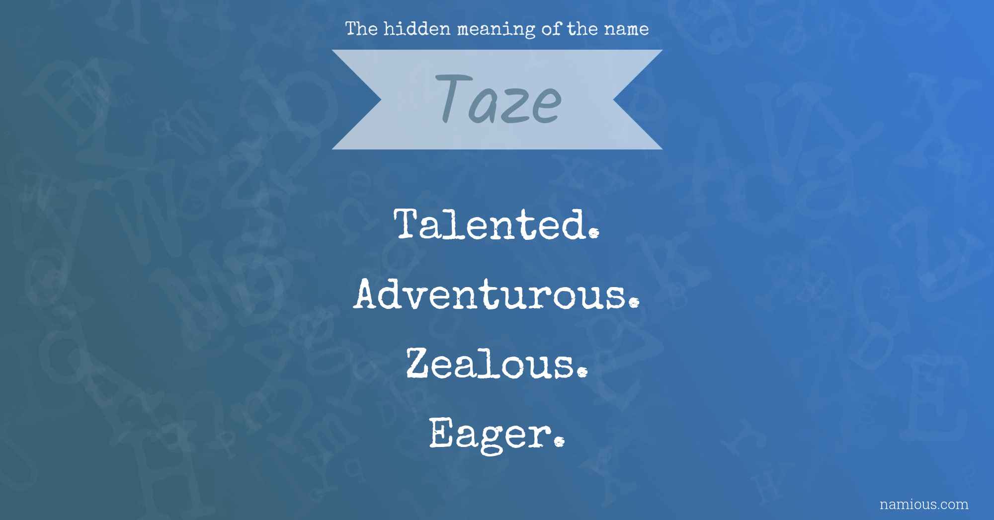 The hidden meaning of the name Taze