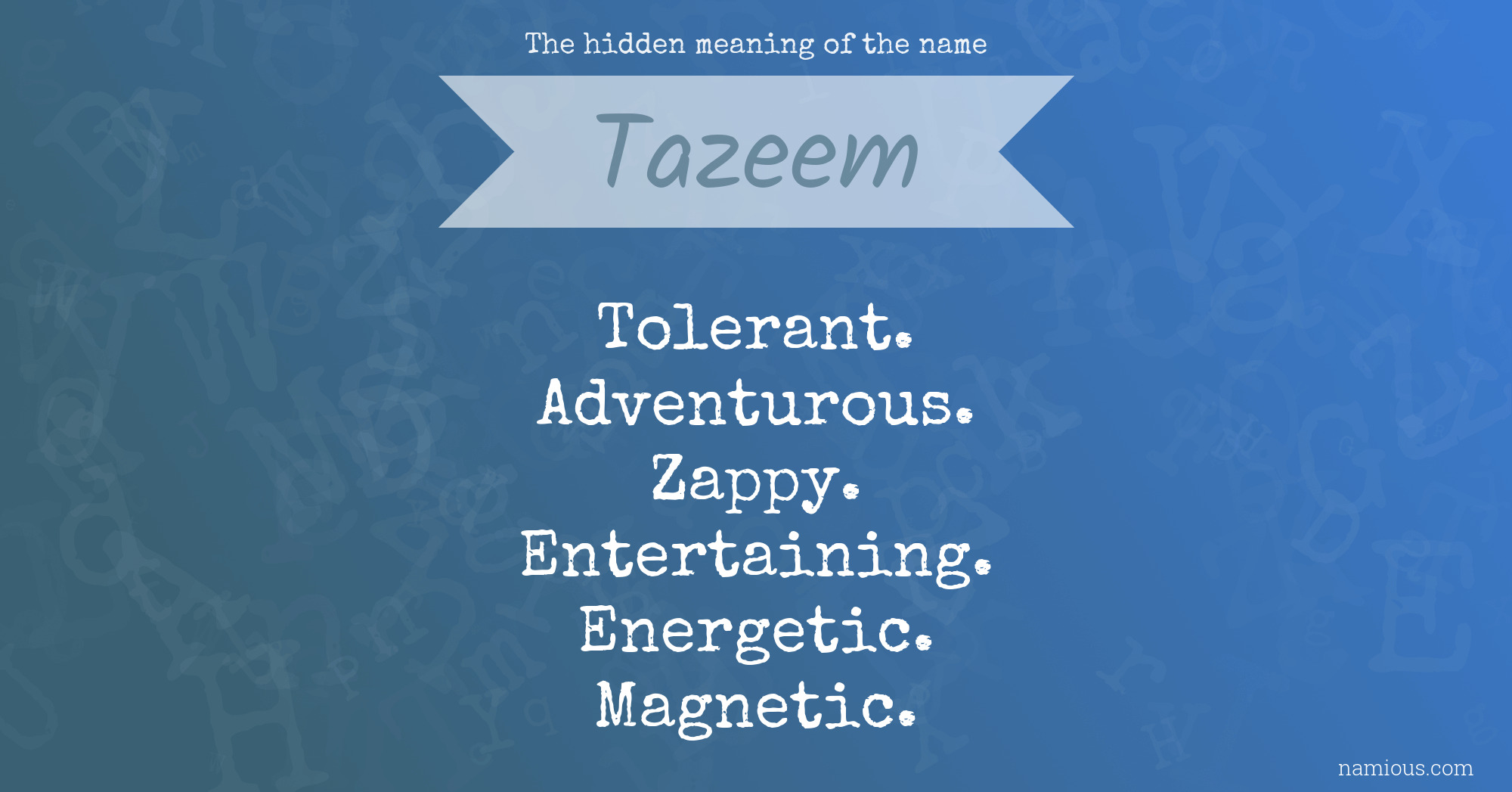 The hidden meaning of the name Tazeem