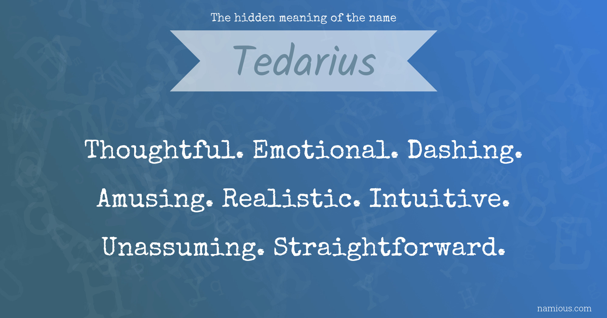 The hidden meaning of the name Tedarius