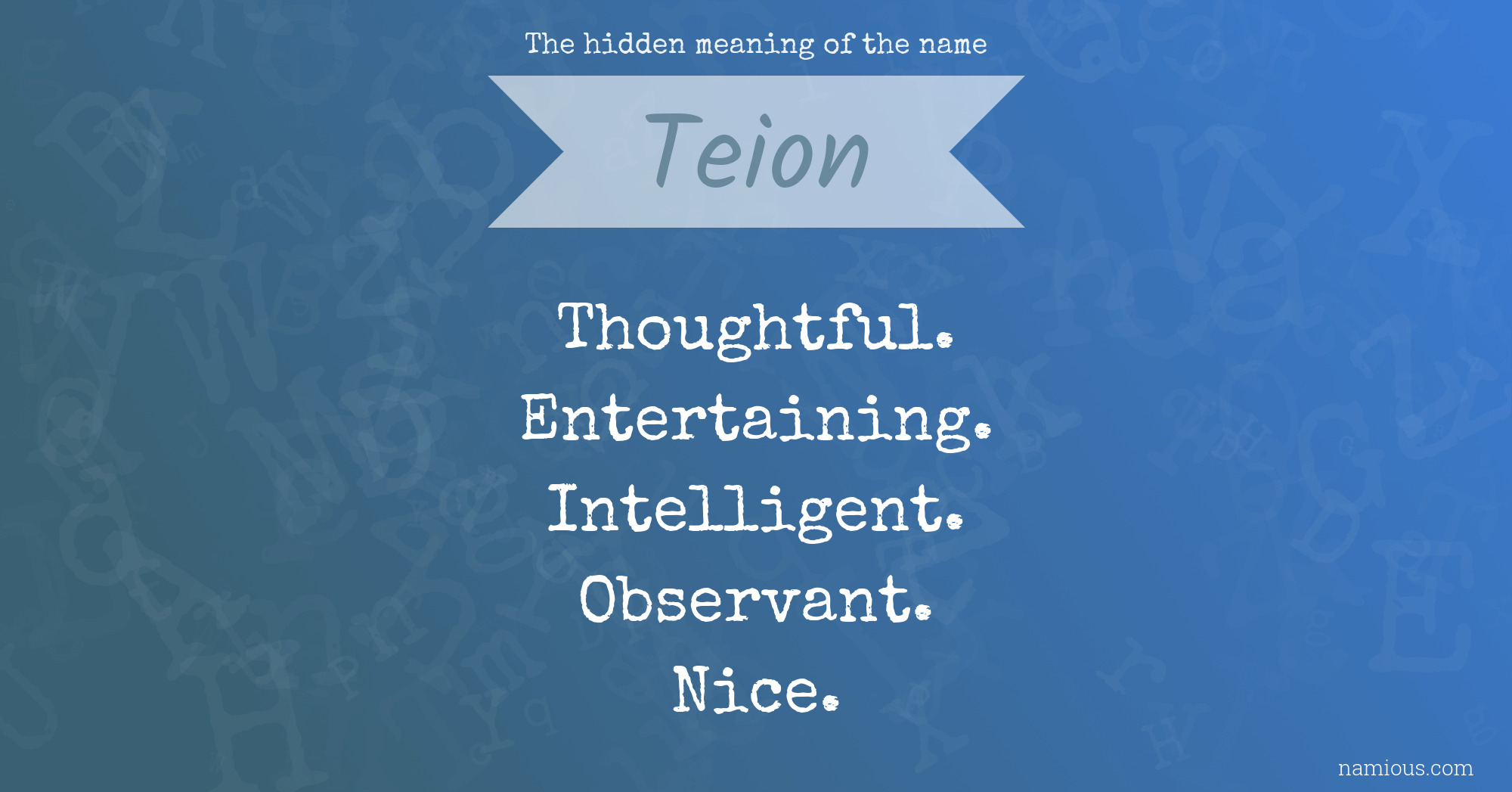 The hidden meaning of the name Teion