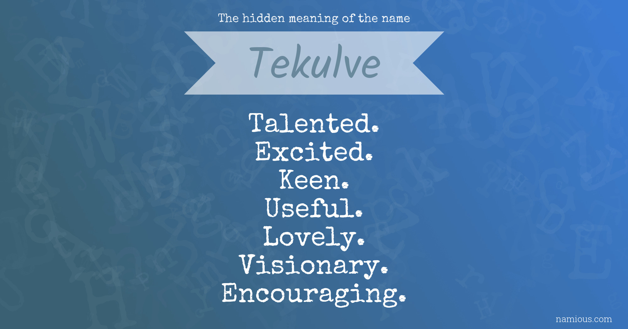 The hidden meaning of the name Tekulve