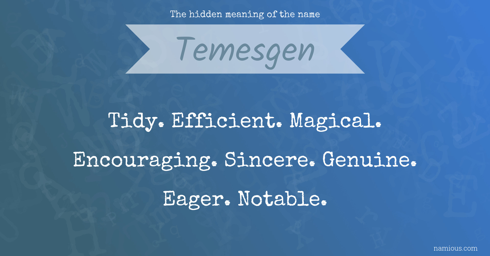 The hidden meaning of the name Temesgen