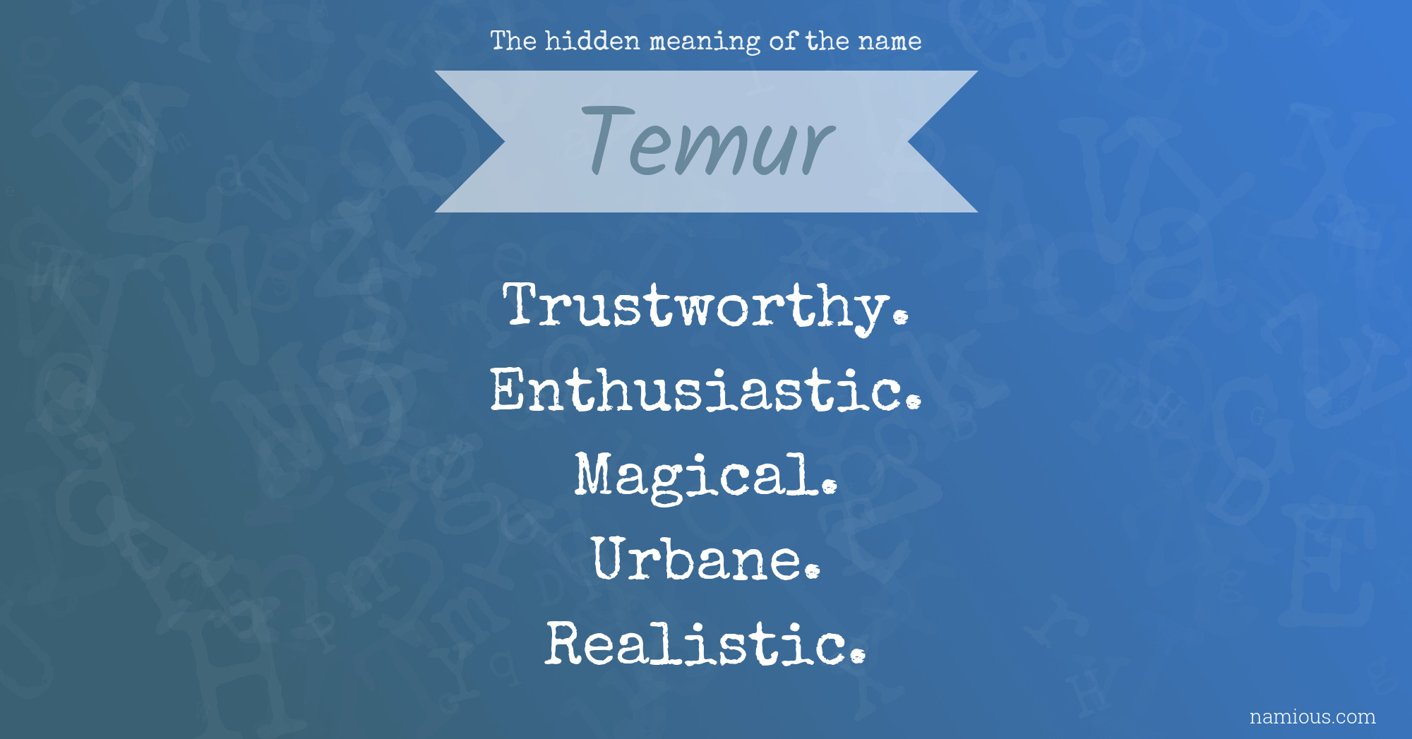 The hidden meaning of the name Temur