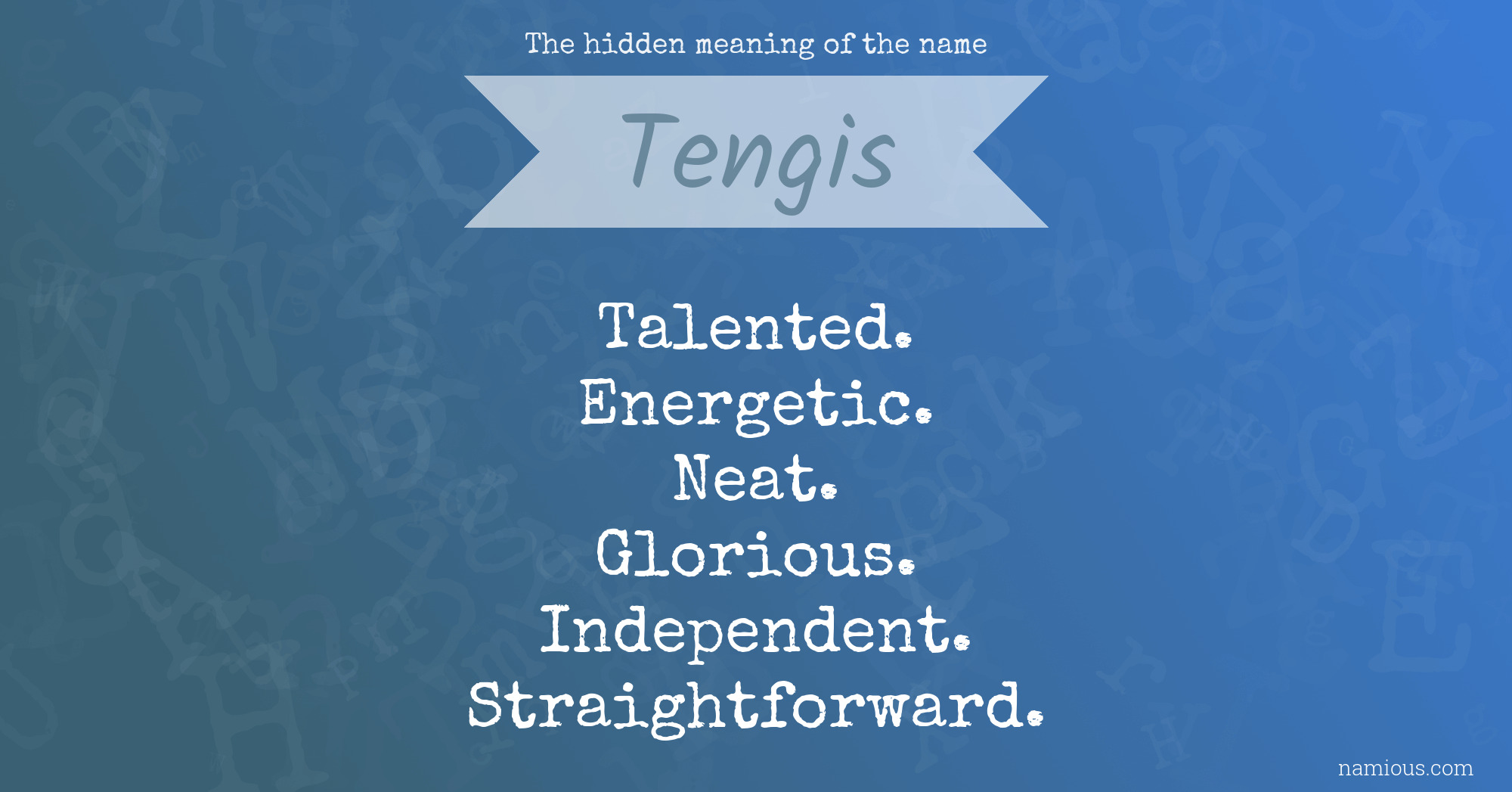 The hidden meaning of the name Tengis