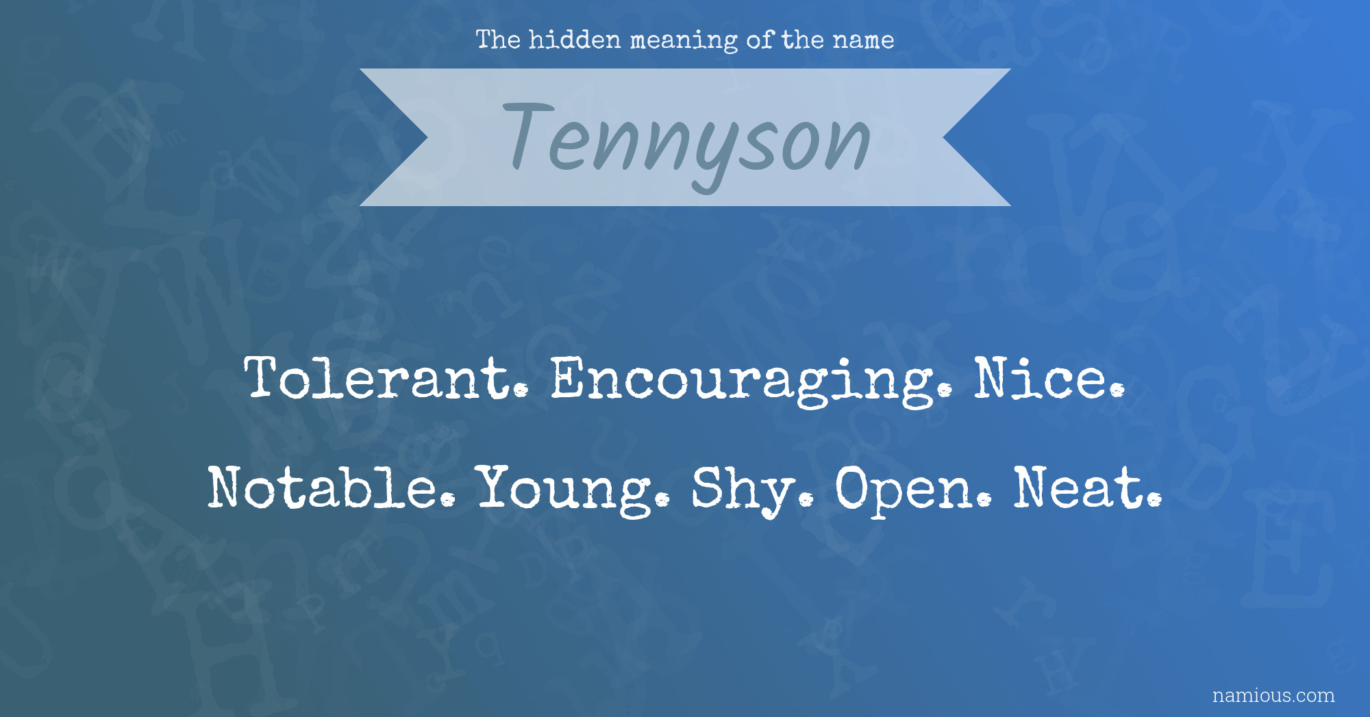 The hidden meaning of the name Tennyson