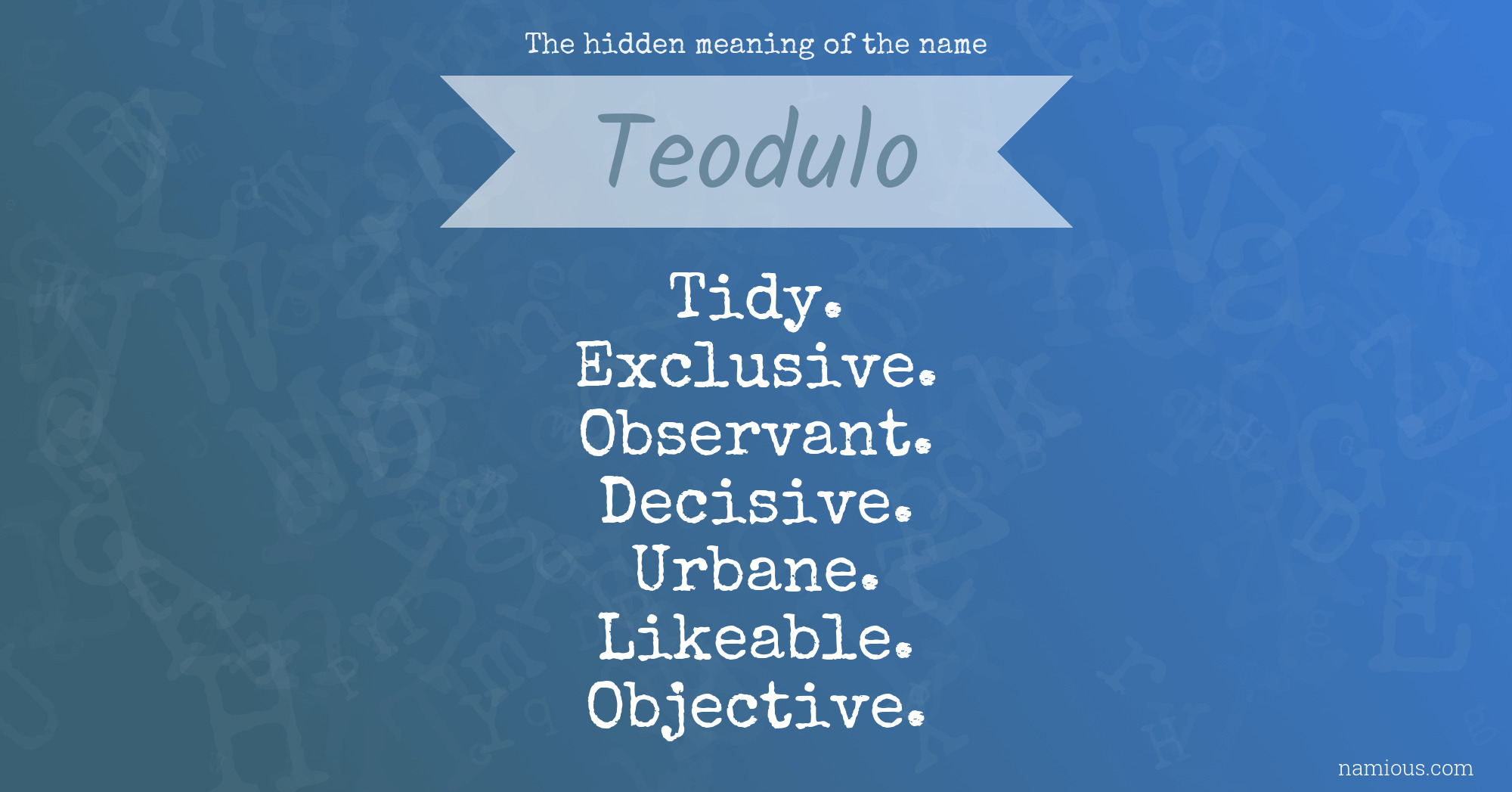 The hidden meaning of the name Teodulo