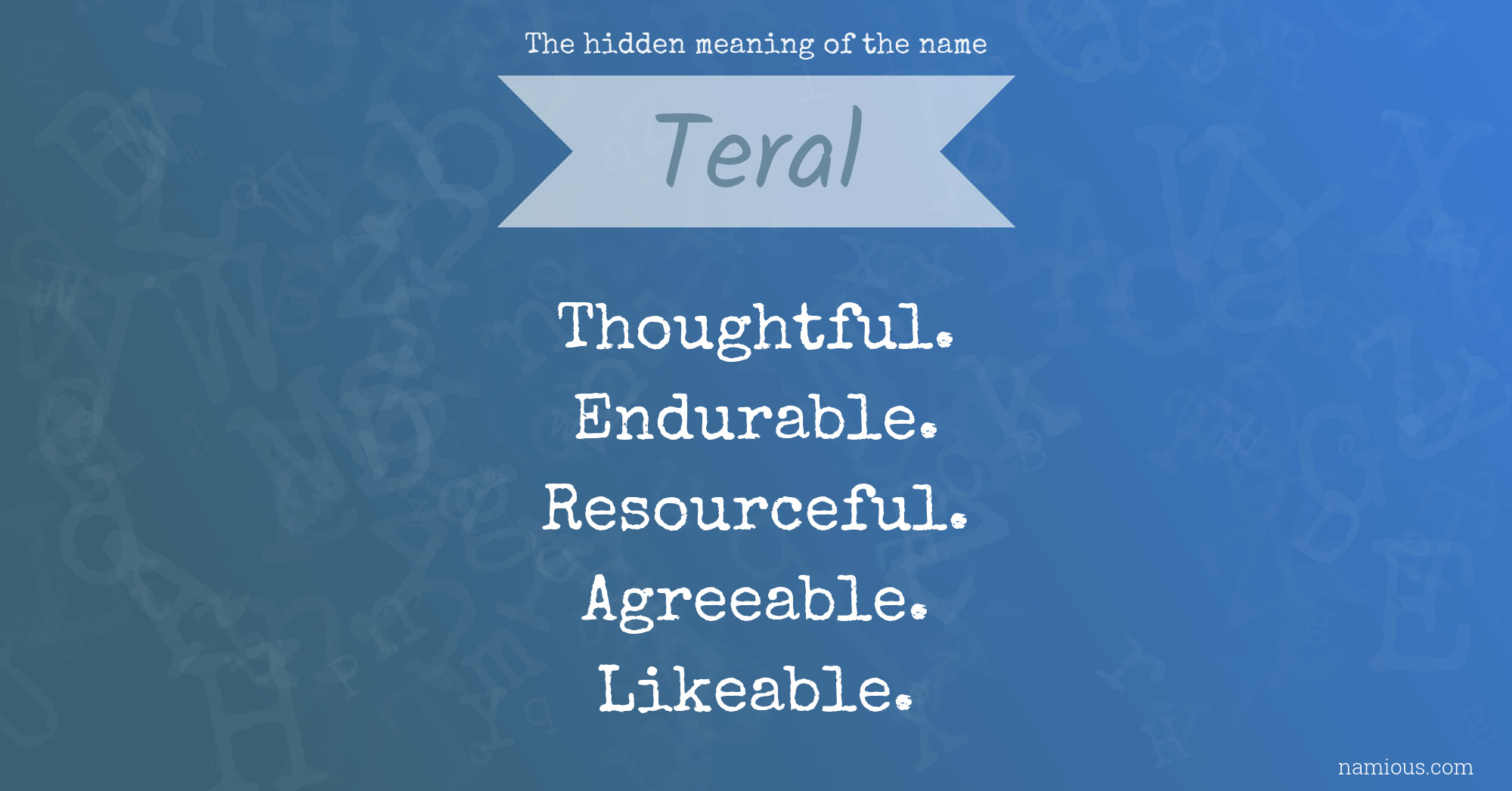 The hidden meaning of the name Teral