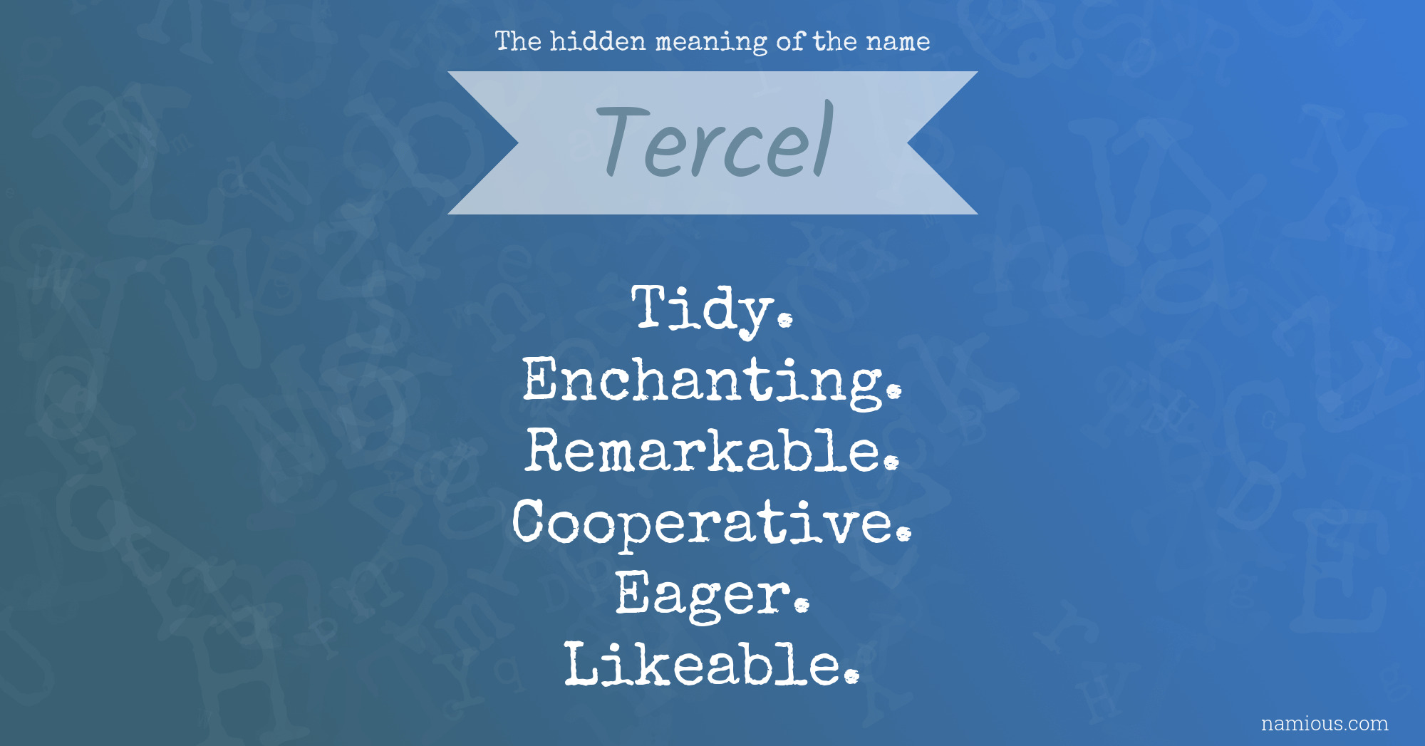 The hidden meaning of the name Tercel