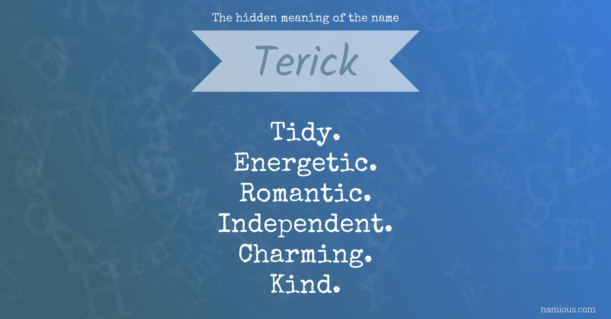 The hidden meaning of the name Terick