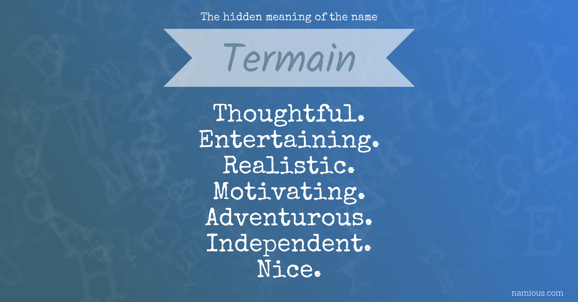 The hidden meaning of the name Termain