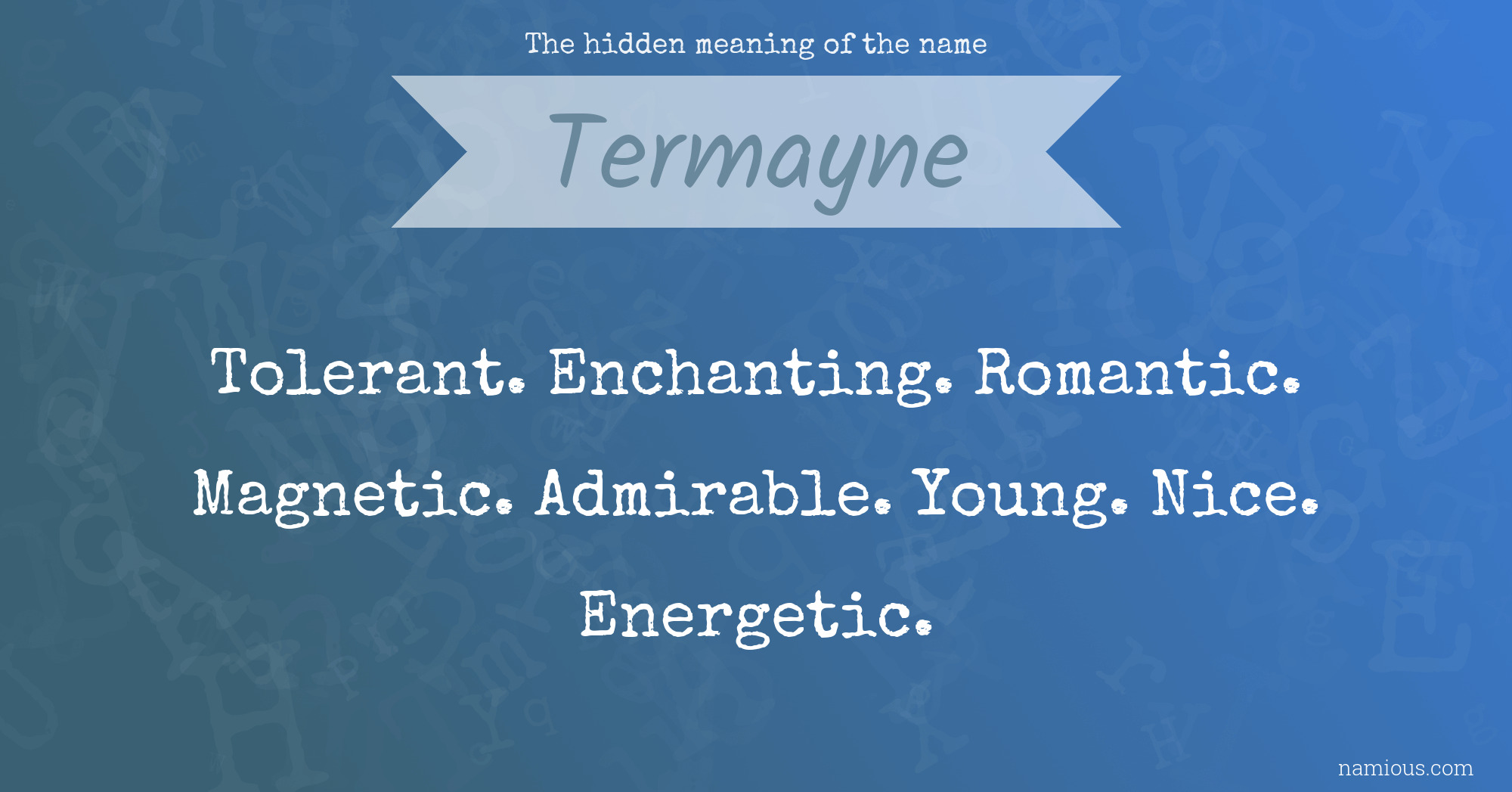 The hidden meaning of the name Termayne