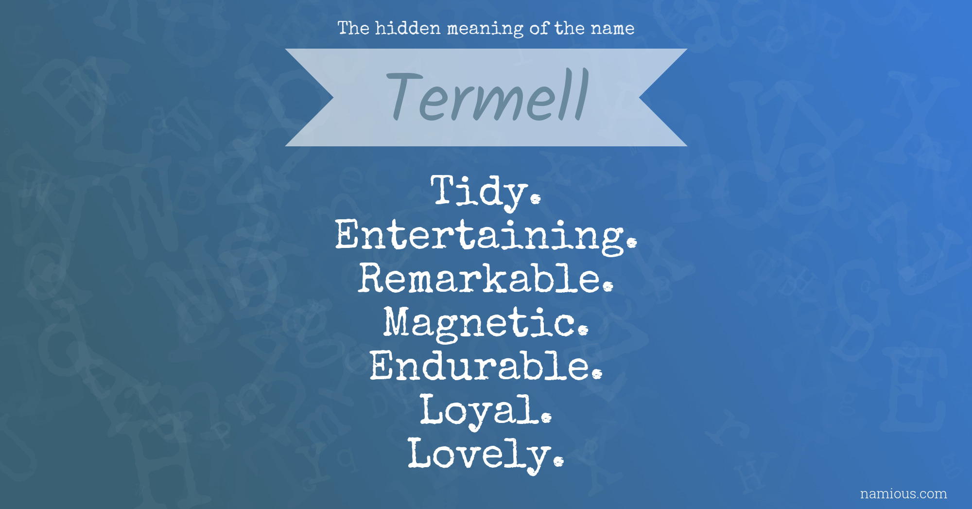 The hidden meaning of the name Termell