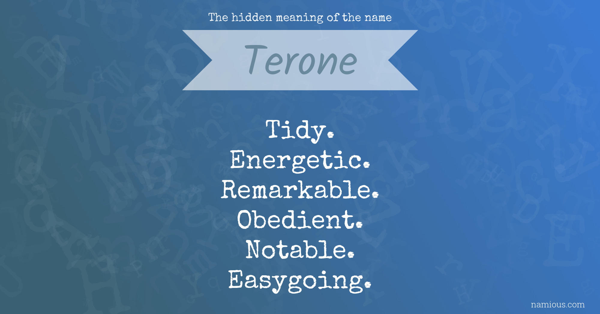 The hidden meaning of the name Terone