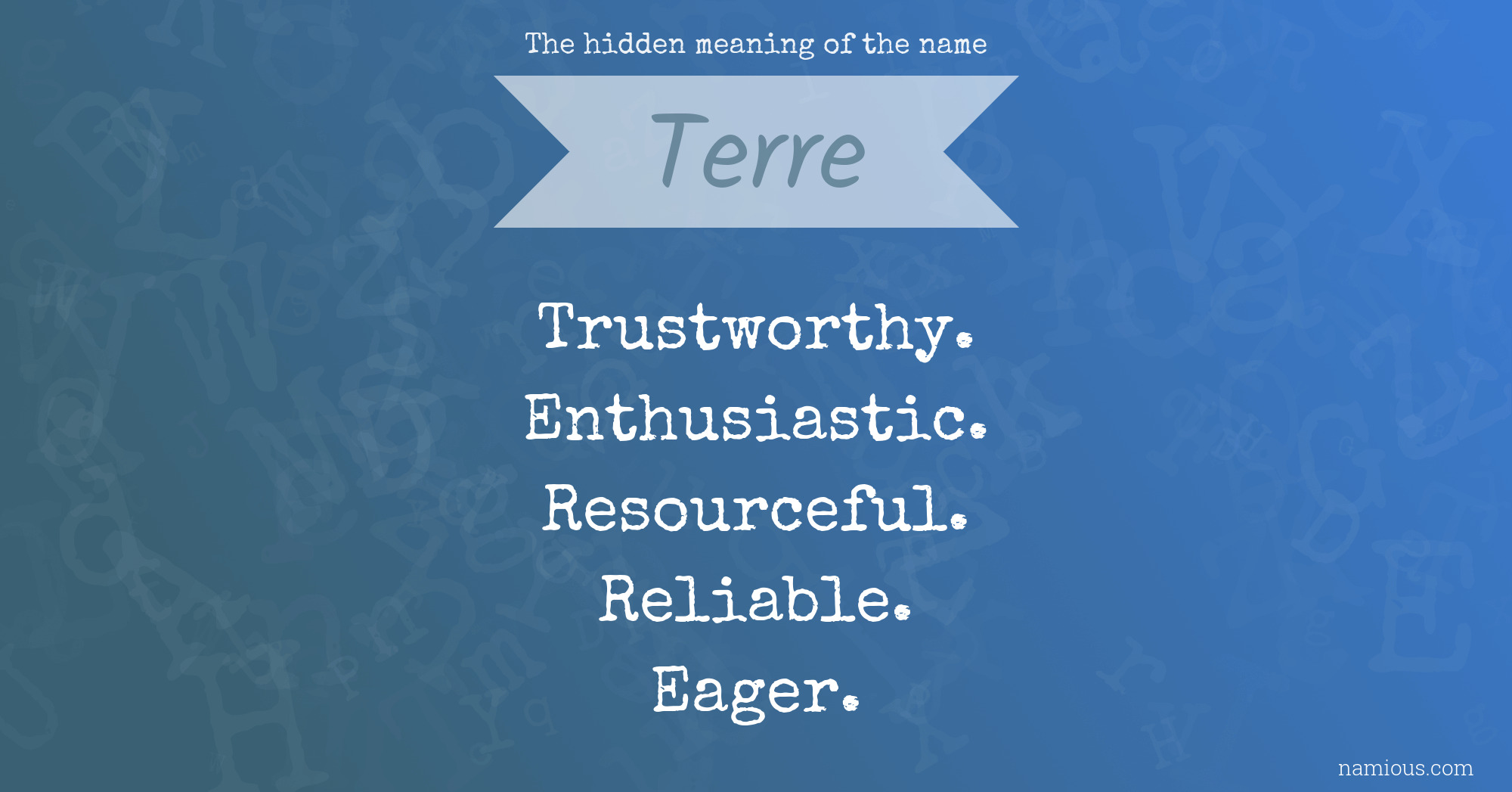 The hidden meaning of the name Terre