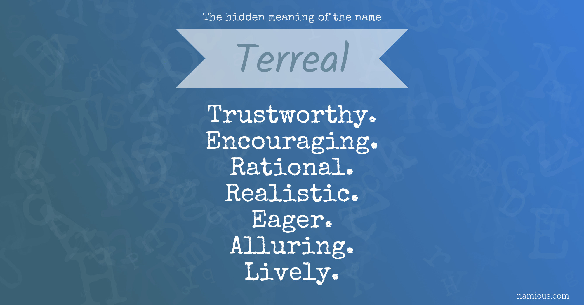 The hidden meaning of the name Terreal