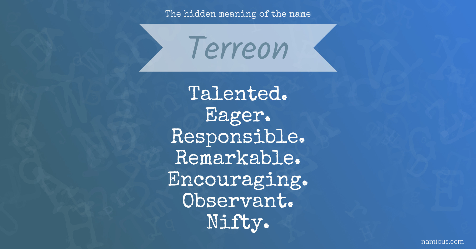 The hidden meaning of the name Terreon