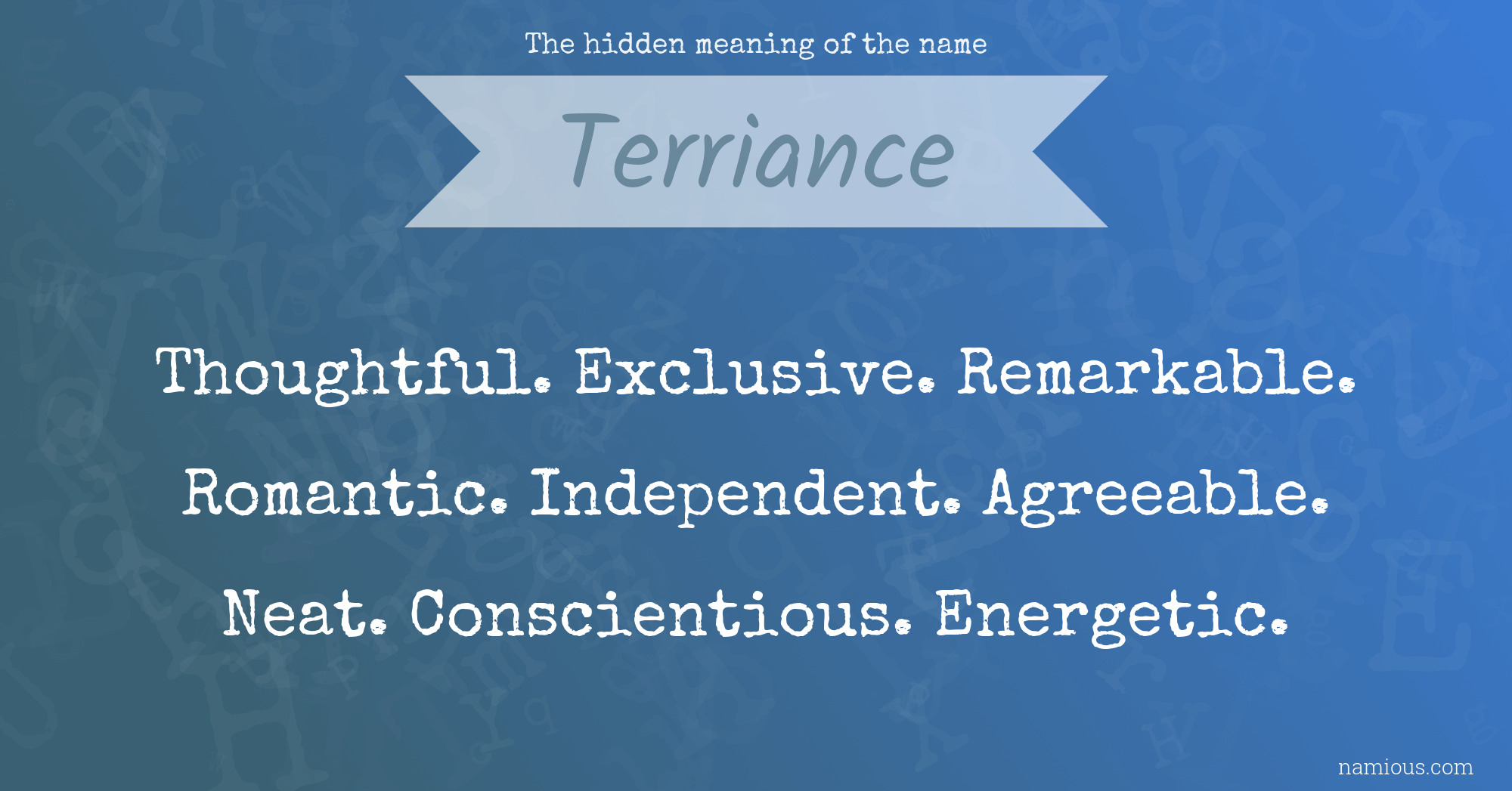 The hidden meaning of the name Terriance