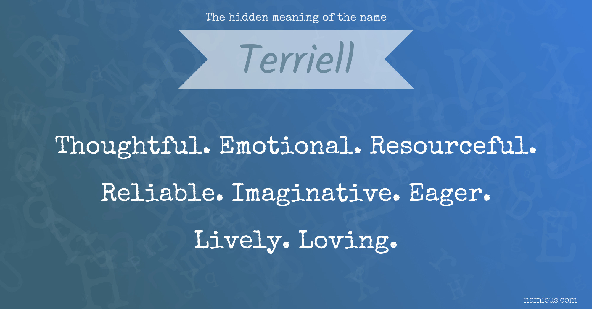 The hidden meaning of the name Terriell