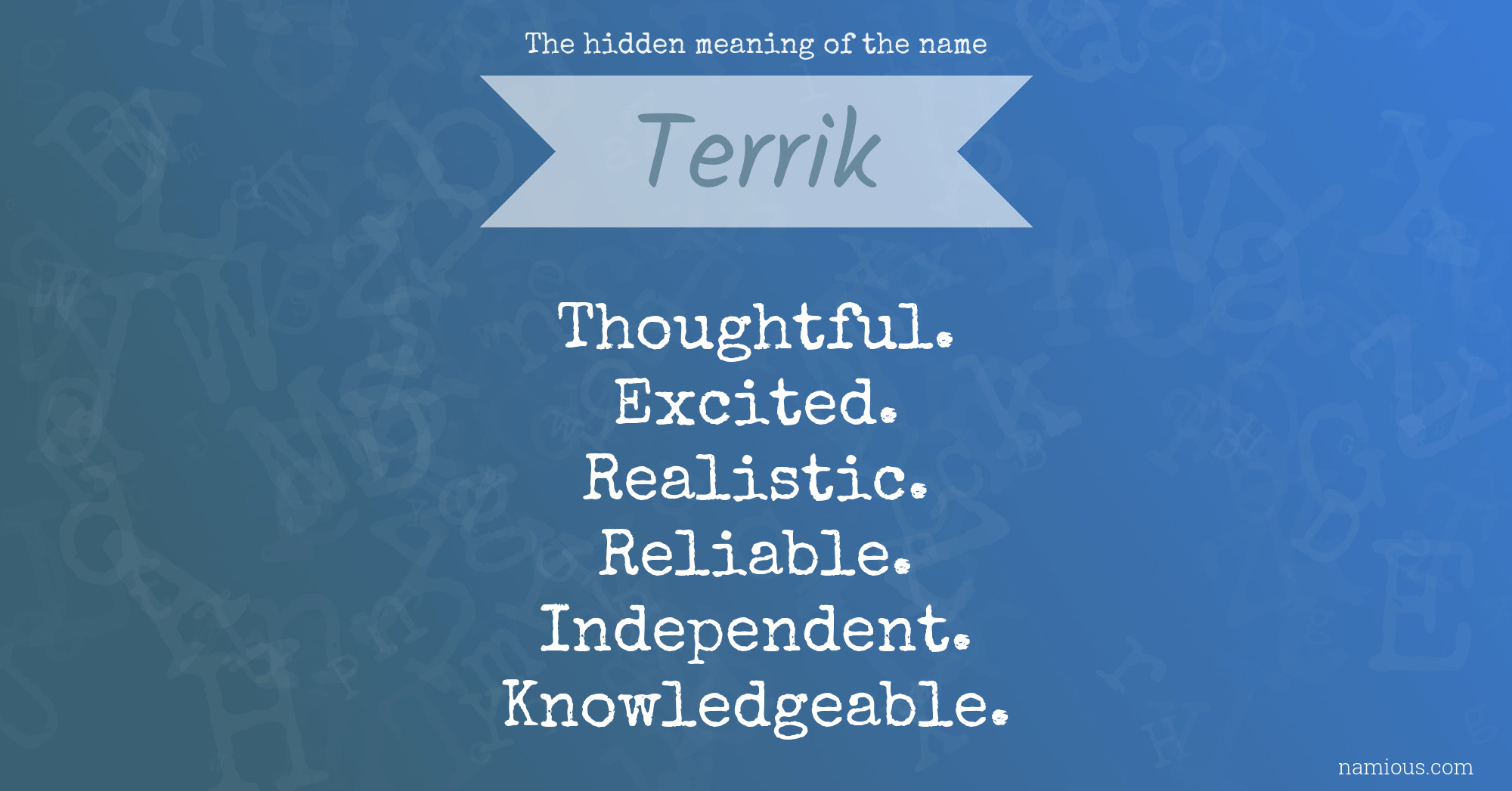 The hidden meaning of the name Terrik