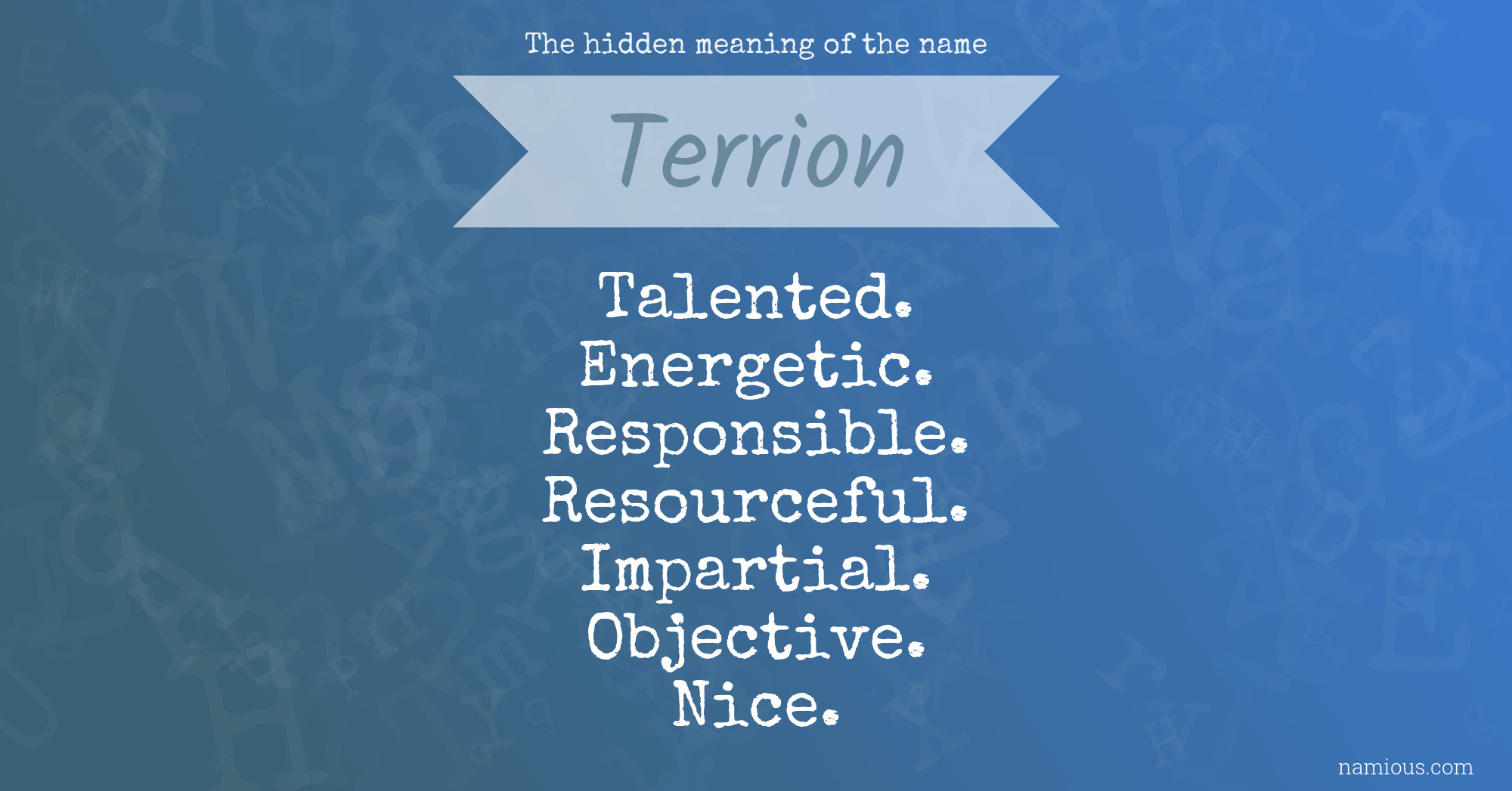 The hidden meaning of the name Terrion