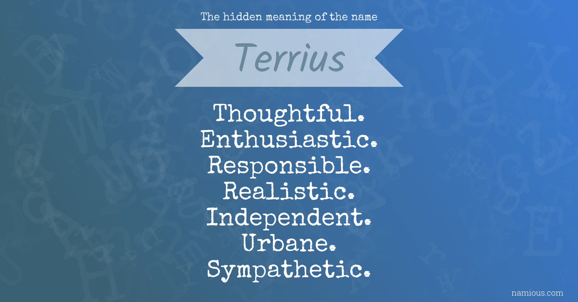 The hidden meaning of the name Terrius