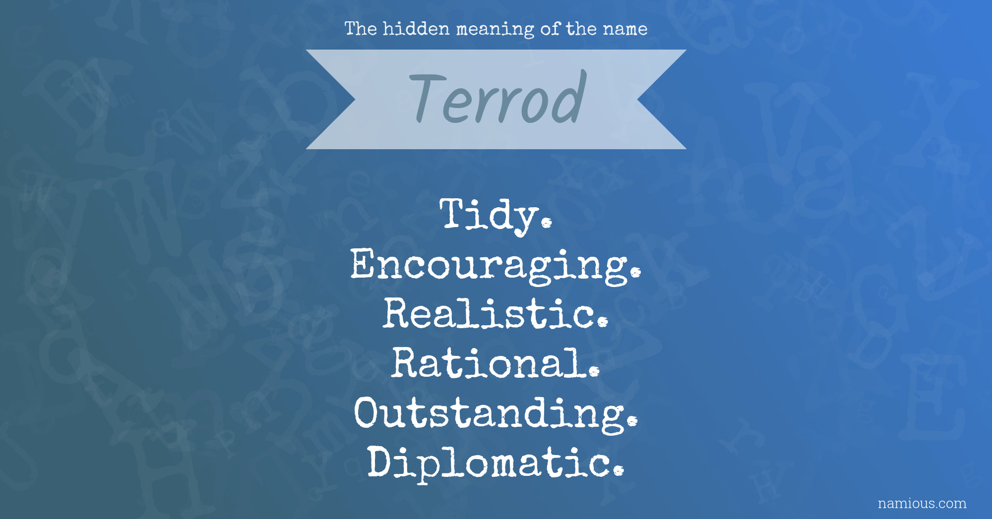 The hidden meaning of the name Terrod