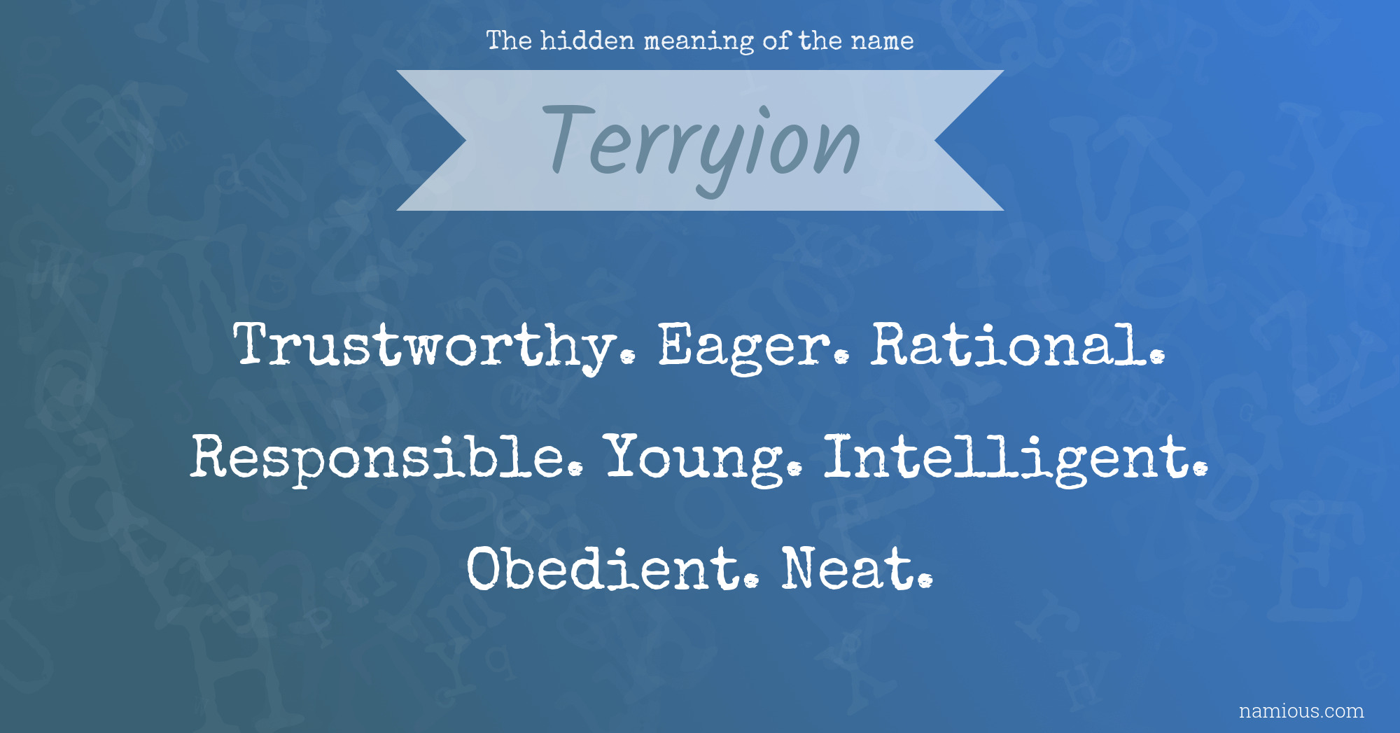 The hidden meaning of the name Terryion