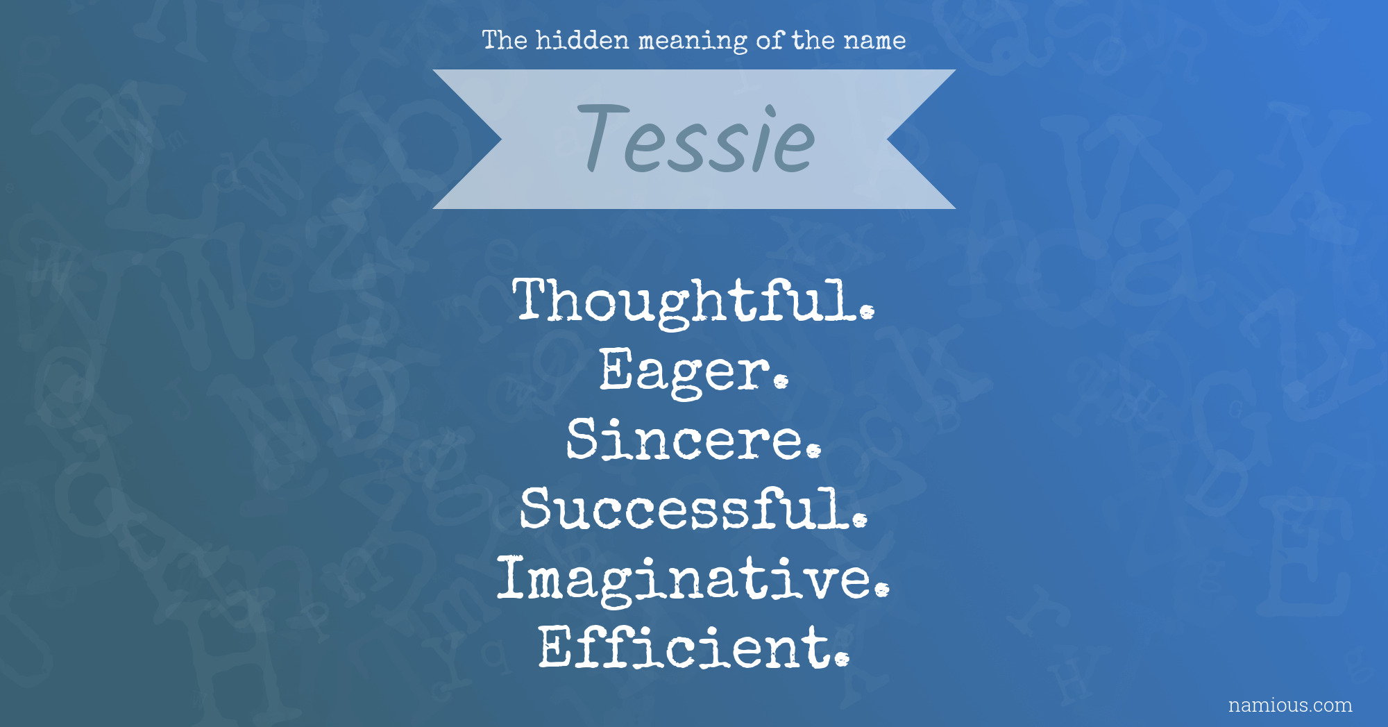 The hidden meaning of the name Tessie