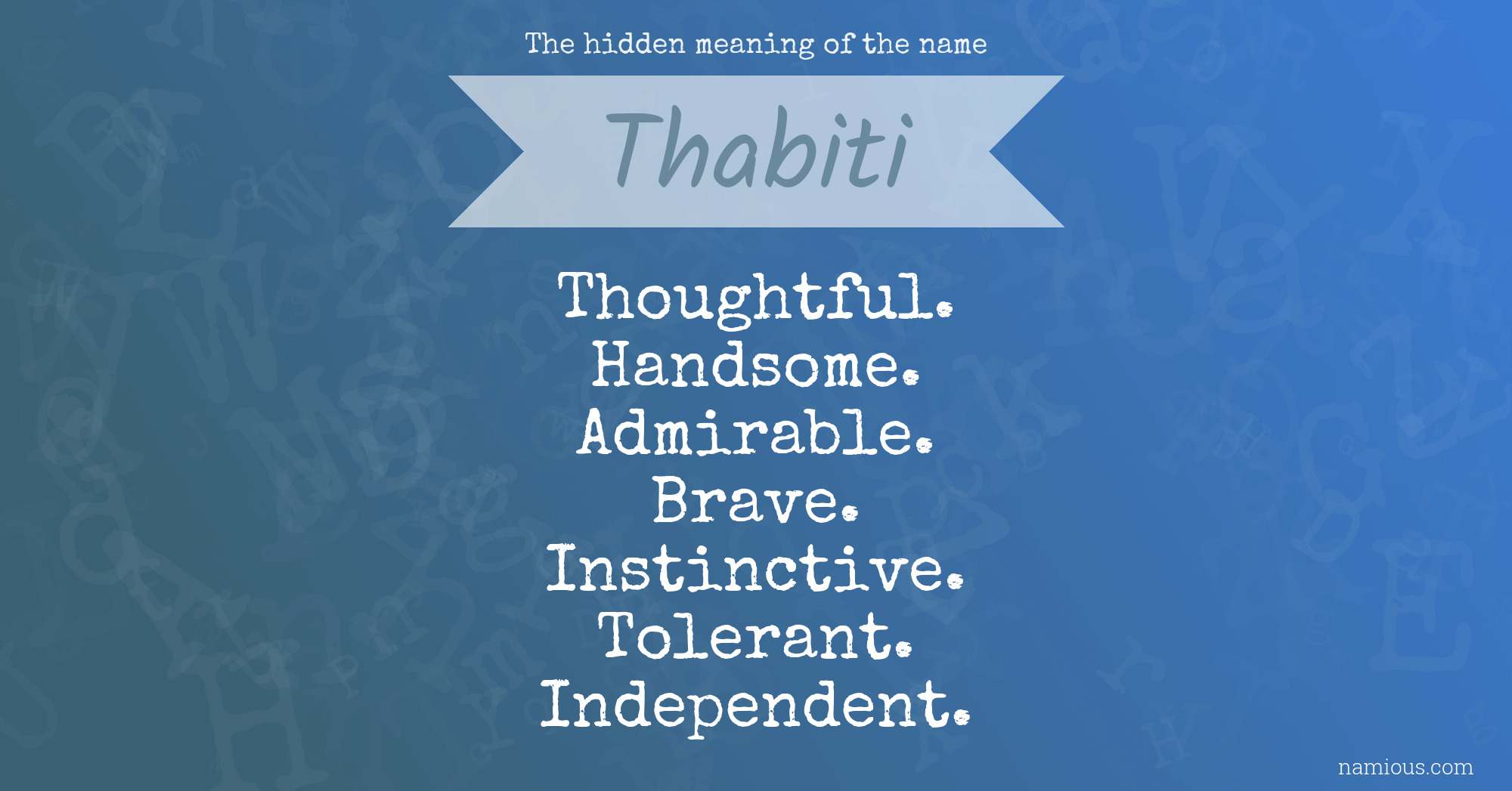 The hidden meaning of the name Thabiti