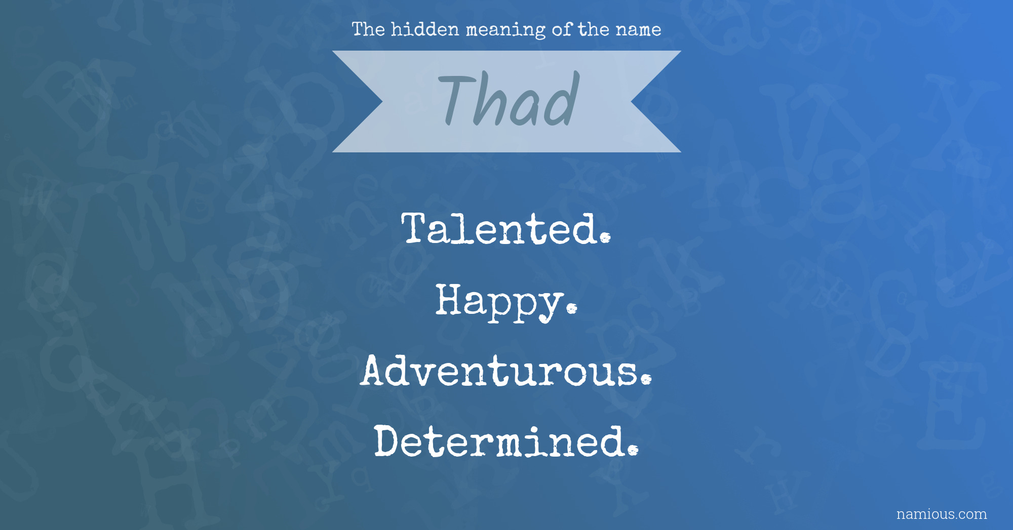 The hidden meaning of the name Thad