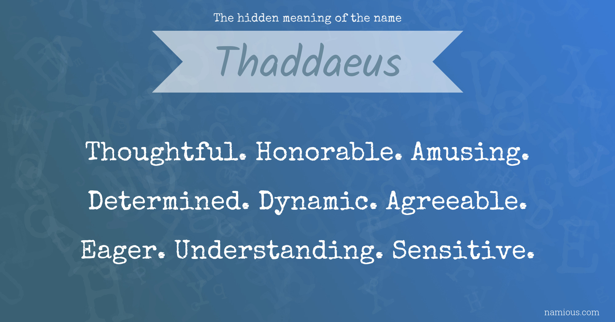 The hidden meaning of the name Thaddaeus