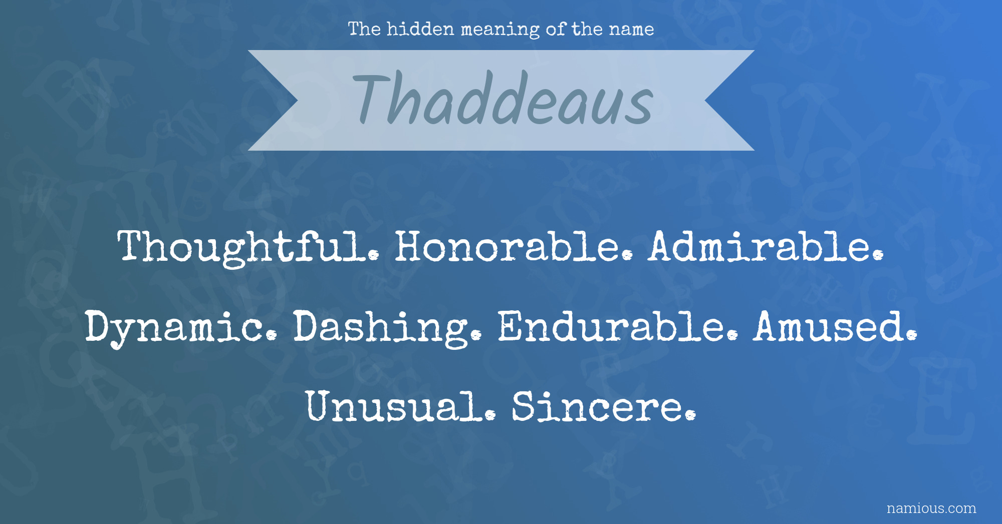 The hidden meaning of the name Thaddeaus