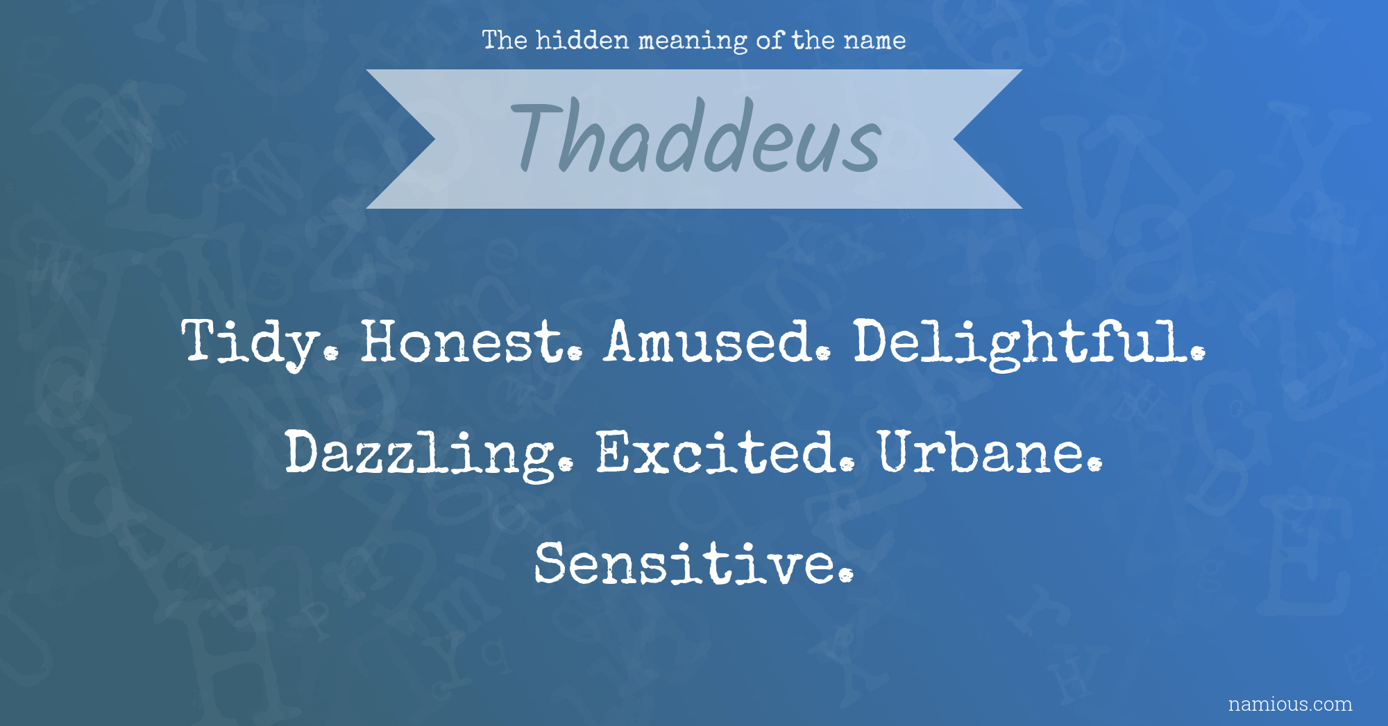 The hidden meaning of the name Thaddeus