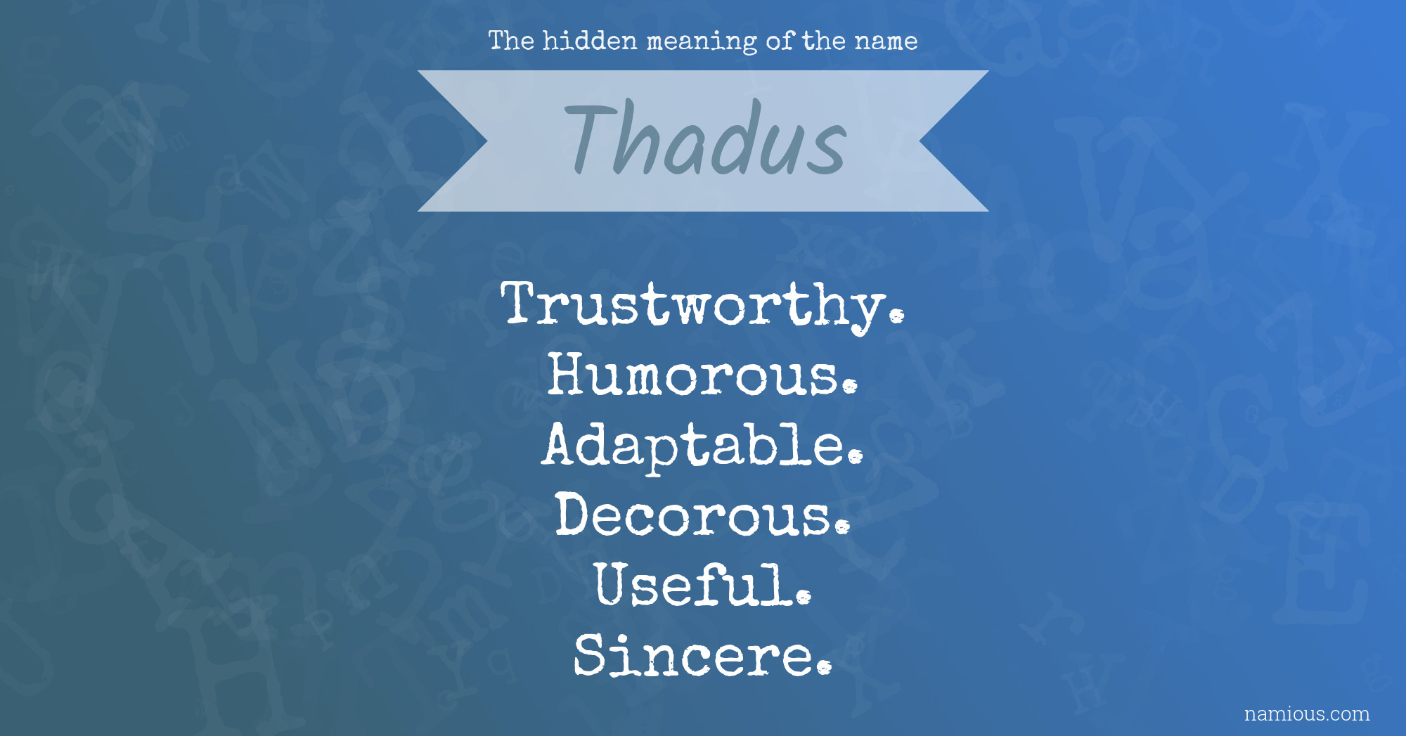 The hidden meaning of the name Thadus