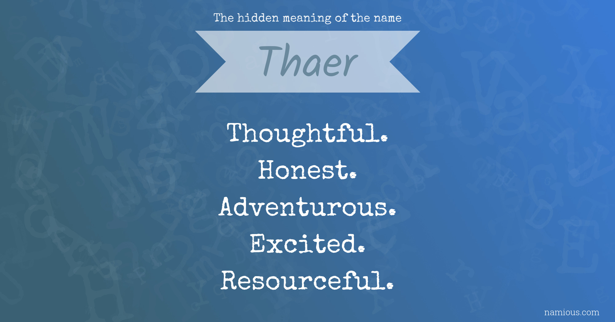 The hidden meaning of the name Thaer