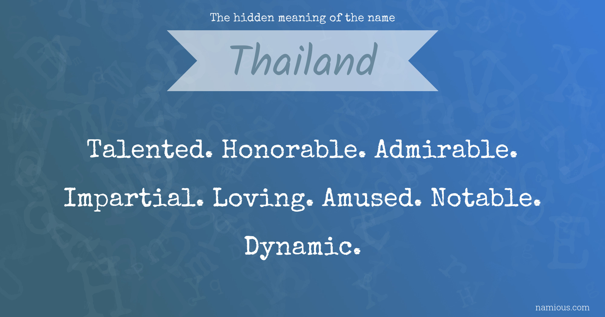 The hidden meaning of the name Thailand